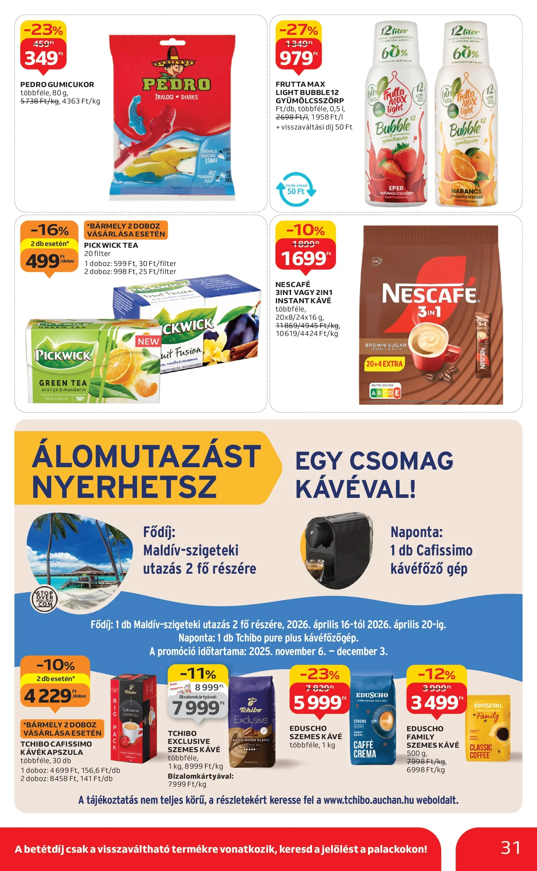 Akciós újság új Auchan - 2025.11.19. -tól/töl ⏳ | Oldal: 31 | Termékek: Kávékapszula, Pick, Doboz, Kávé Auchan - Auchan újság érvényessége 11.26.-ig - 2025.11.19. -tól/töl > akció, lapozható szórólap 🛍️ | Oldal: 31 | Termékek: Kávékapszula, Pick, Doboz, Kávé