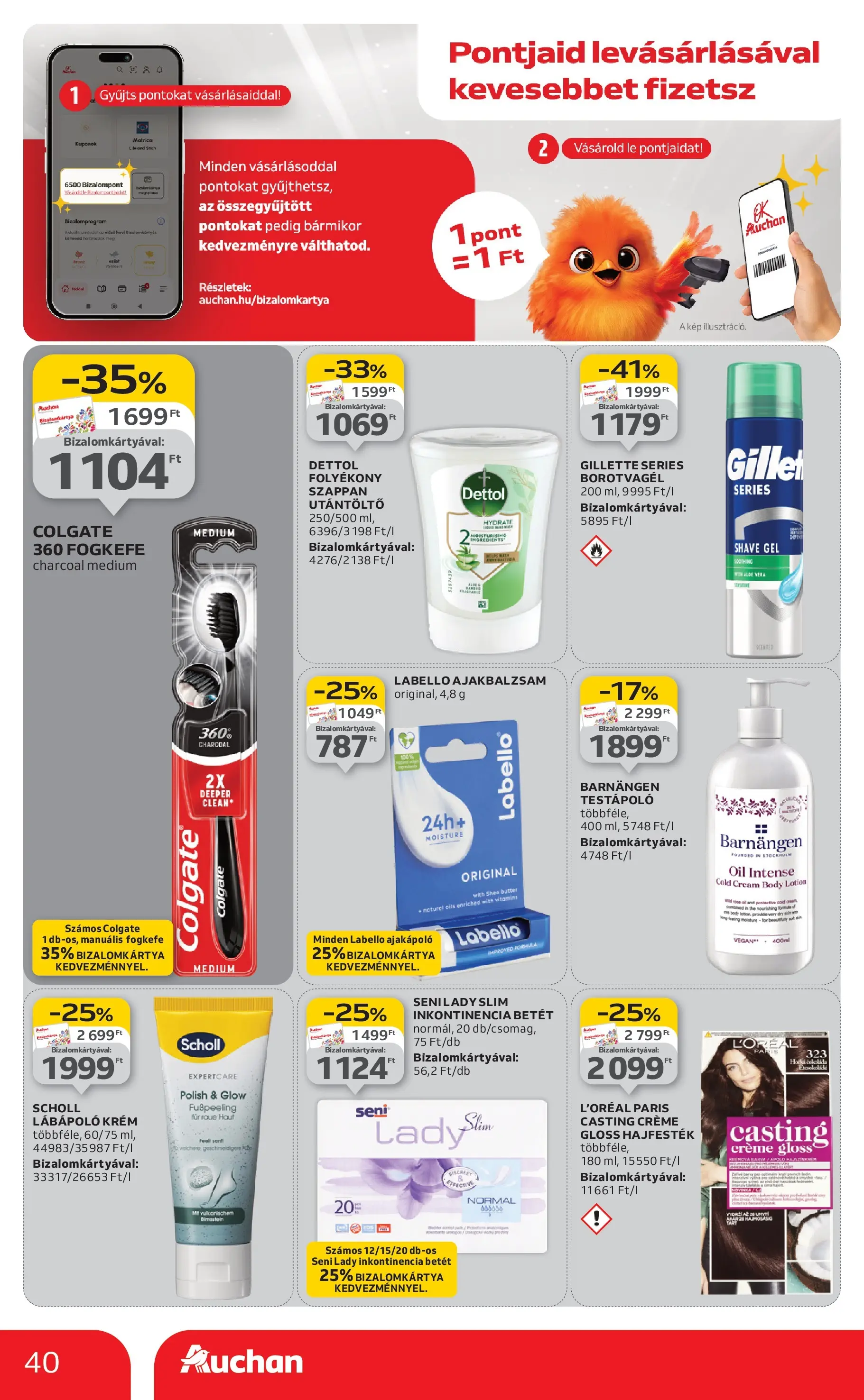 Akciós újság új Auchan - 2025.11.19. -tól/töl ⏳ | Oldal: 40 | Termékek: Hajfesték, Testápoló, Szappan, Fogkefe Auchan - Auchan újság érvényessége 11.26.-ig - 2025.11.19. -tól/töl > akció, lapozható szórólap 🛍️ | Oldal: 40 | Termékek: Hajfesték, Testápoló, Szappan, Fogkefe