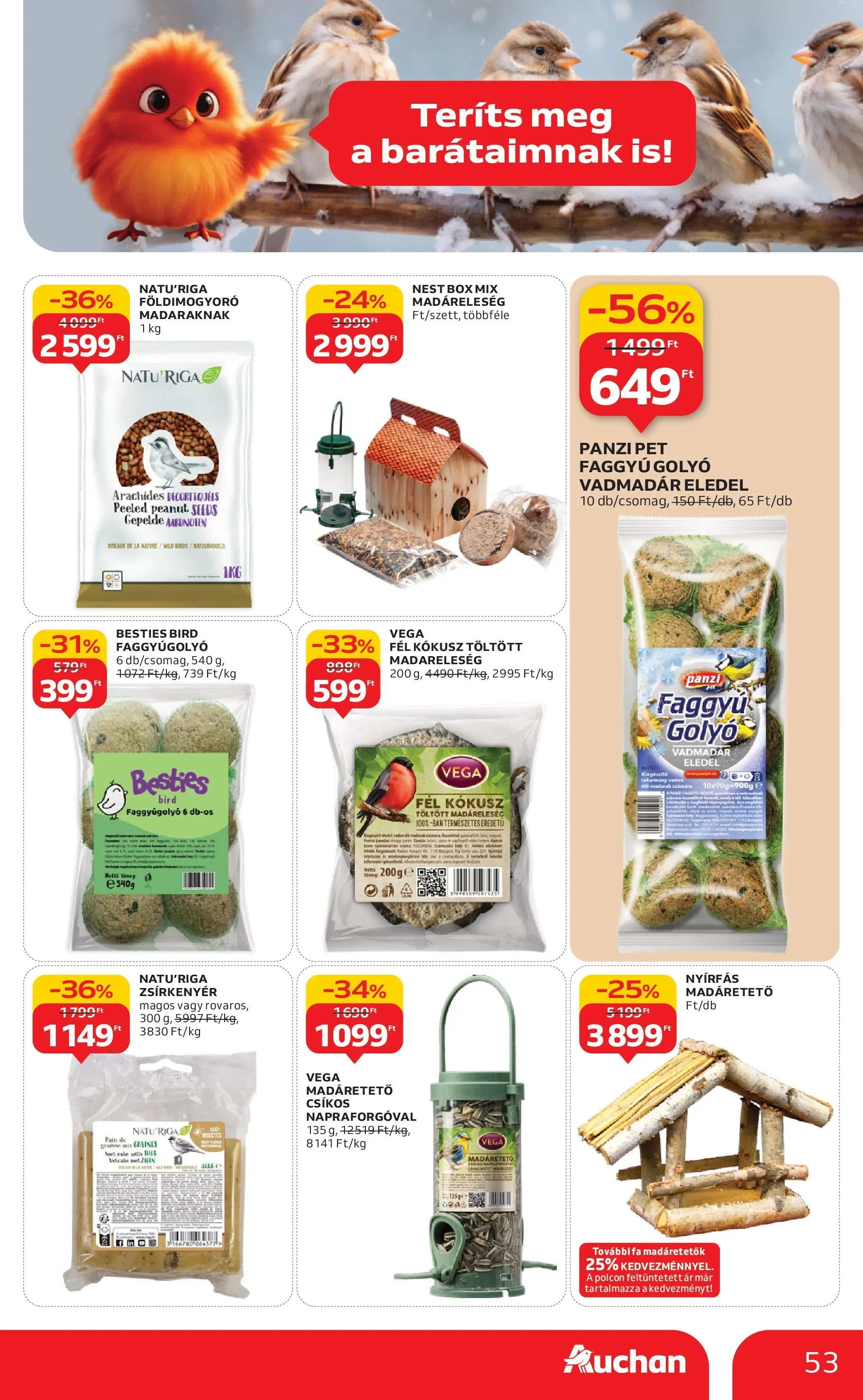 Akciós újság új Auchan - 2025.11.19. -tól/töl ⏳ | Oldal: 53 | Termékek: Kokusz, Földimogyoró, Madáretető Auchan - Auchan újság érvényessége 11.26.-ig - 2025.11.19. -tól/töl > akció, lapozható szórólap 🛍️ | Oldal: 53 | Termékek: Kokusz, Földimogyoró, Madáretető