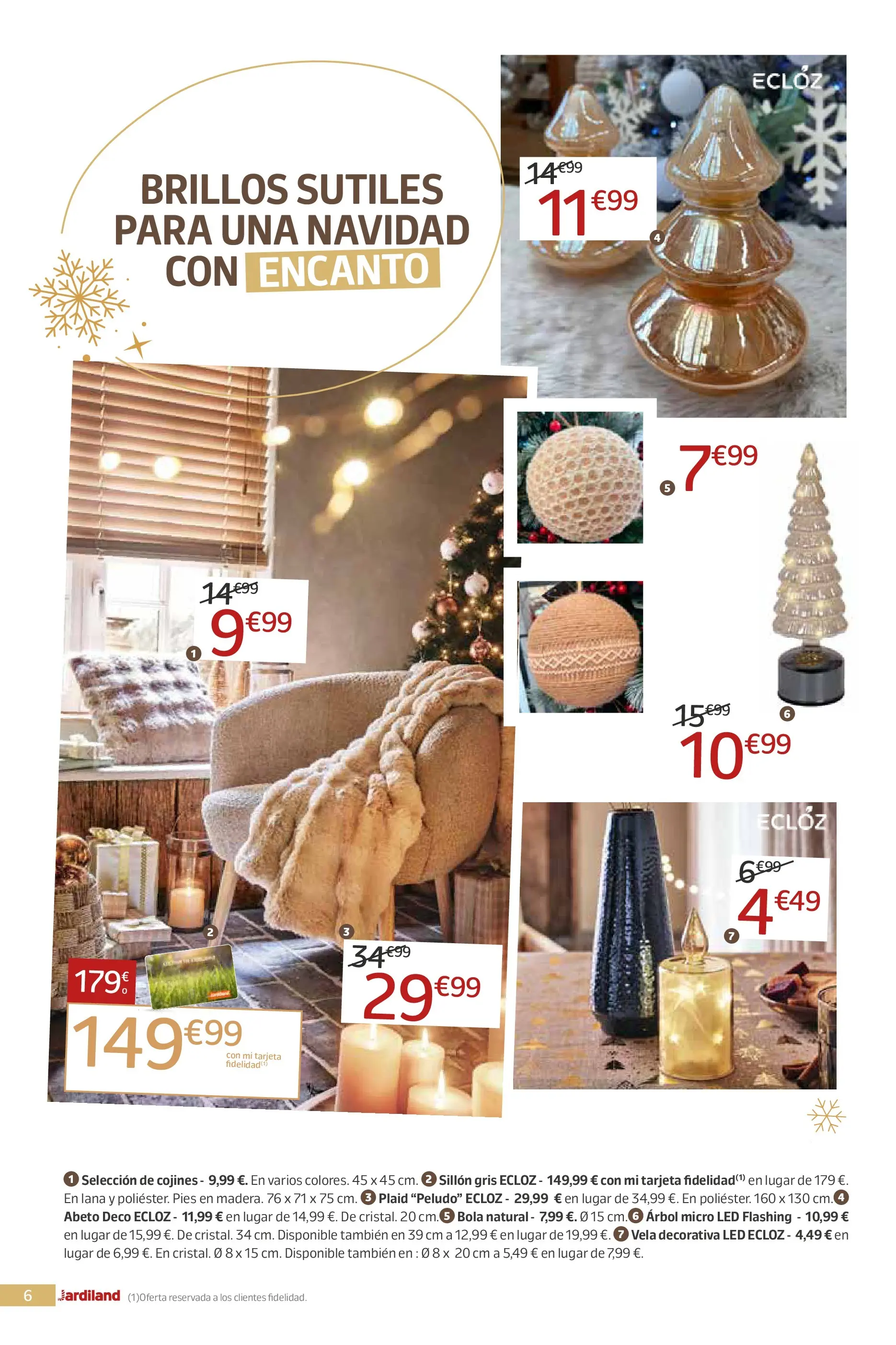 Jardiland - DEJA QUE LA MAGIA TE ENVUELVA, ¡ ES NAVIDAD ! 19/11/2025 - 24/12/2025 | Página: 6 | Productos: Vela, Sillón