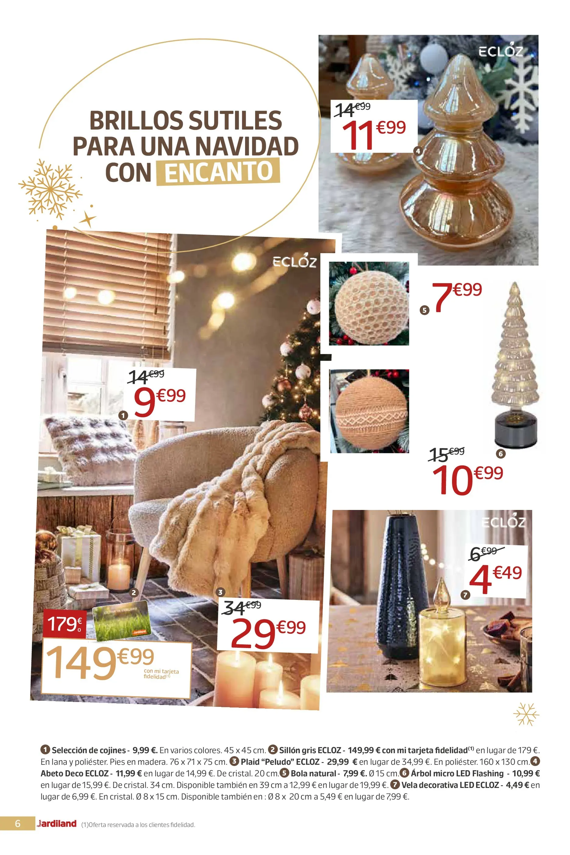Jardiland - DEJA QUE LA MAGIA TE ENVUELVA, ¡ ES NAVIDAD ! 19/11/2025 - 24/12/2025 | Página: 6 | Productos: Vela, Sillón