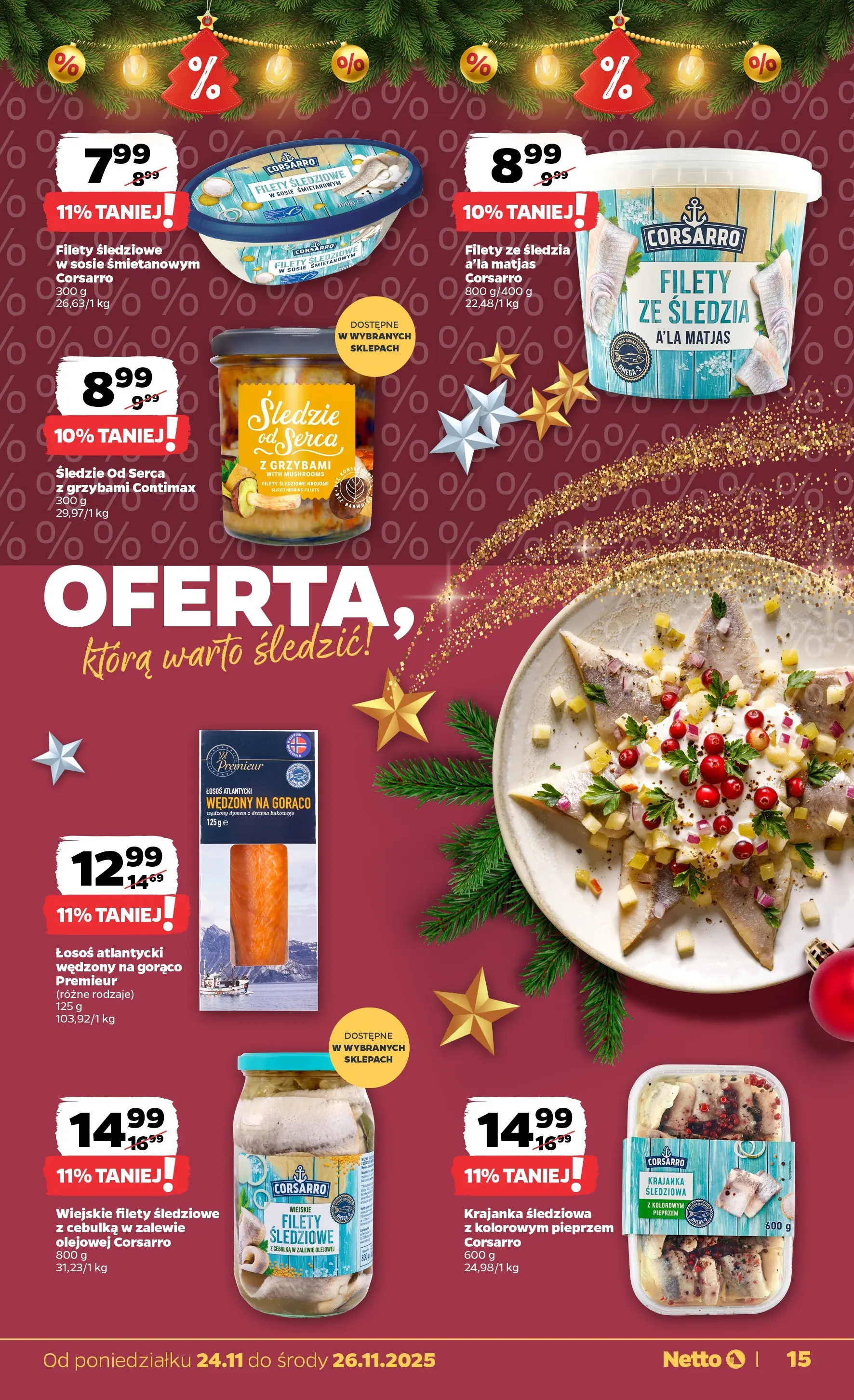 Netto - NETTO T48A ważne do 29.11 od 23.11.2025 - Aktualne promocje | Strona: 15 | Produkty: Łosoś atlantycki, Filety śledziowe a'la matjas, Filety śledziowe w sosie śmietanowym, Łosoś