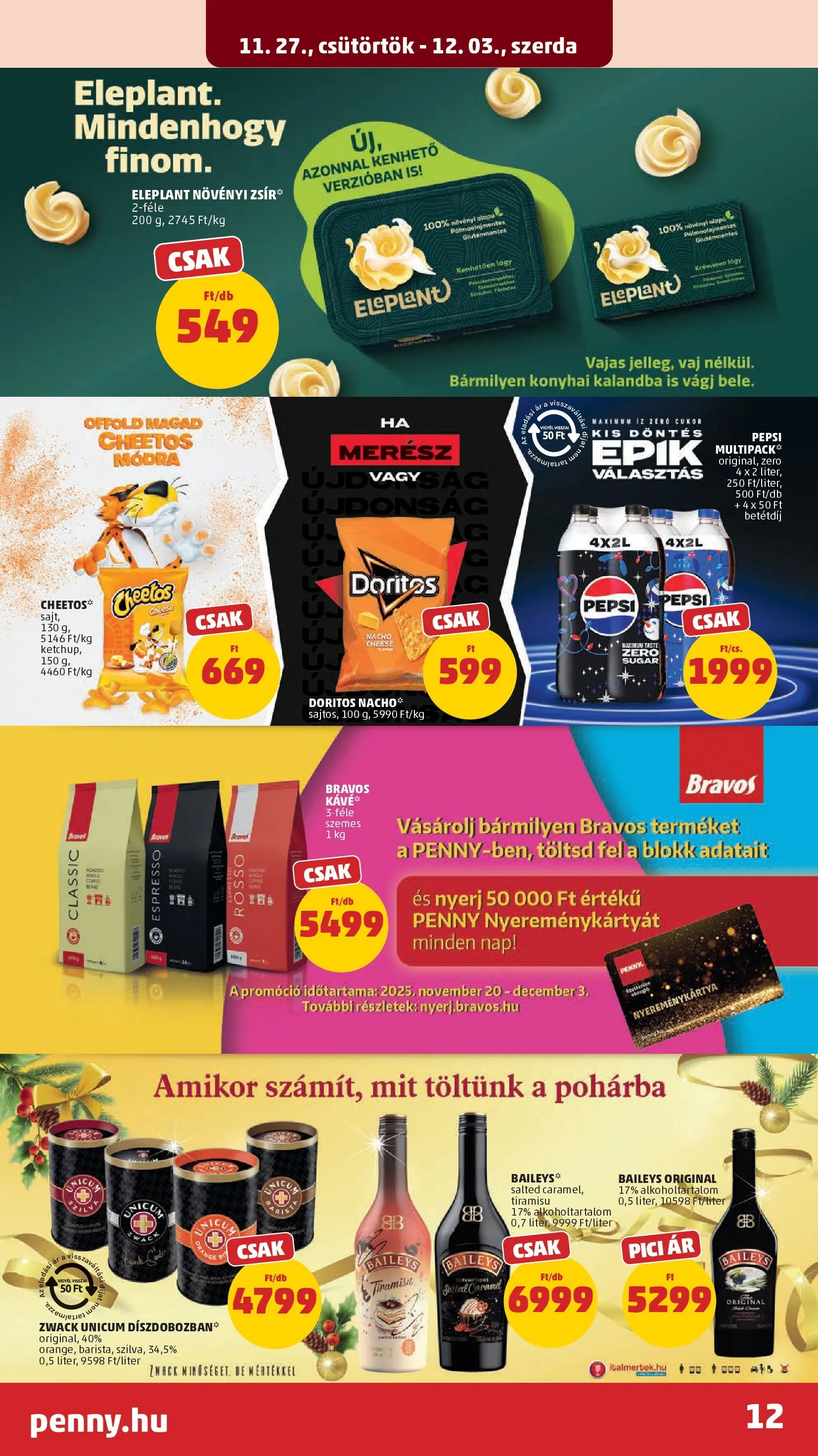 PENNY - Pennymarket újság érvényessége -2025.12.03-ig: 2025.11.26.-tól lapozható | Oldal: 12 | Termékek: Tiramisu, Chips, Cheetos, Vaj