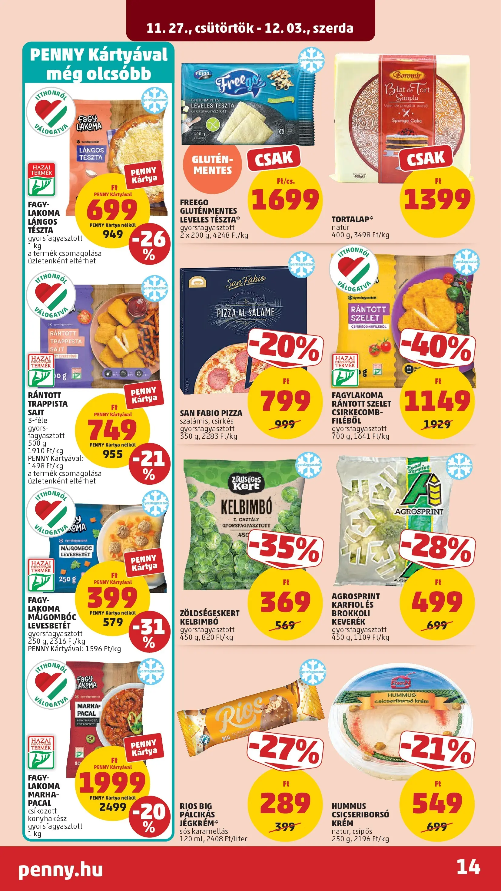 PENNY - Pennymarket újság érvényessége -2025.12.03-ig: 2025.11.26.-tól lapozható | Oldal: 14 | Termékek: Leveles tészta, Kelbimbó, Brokkoli, Trappista sajt