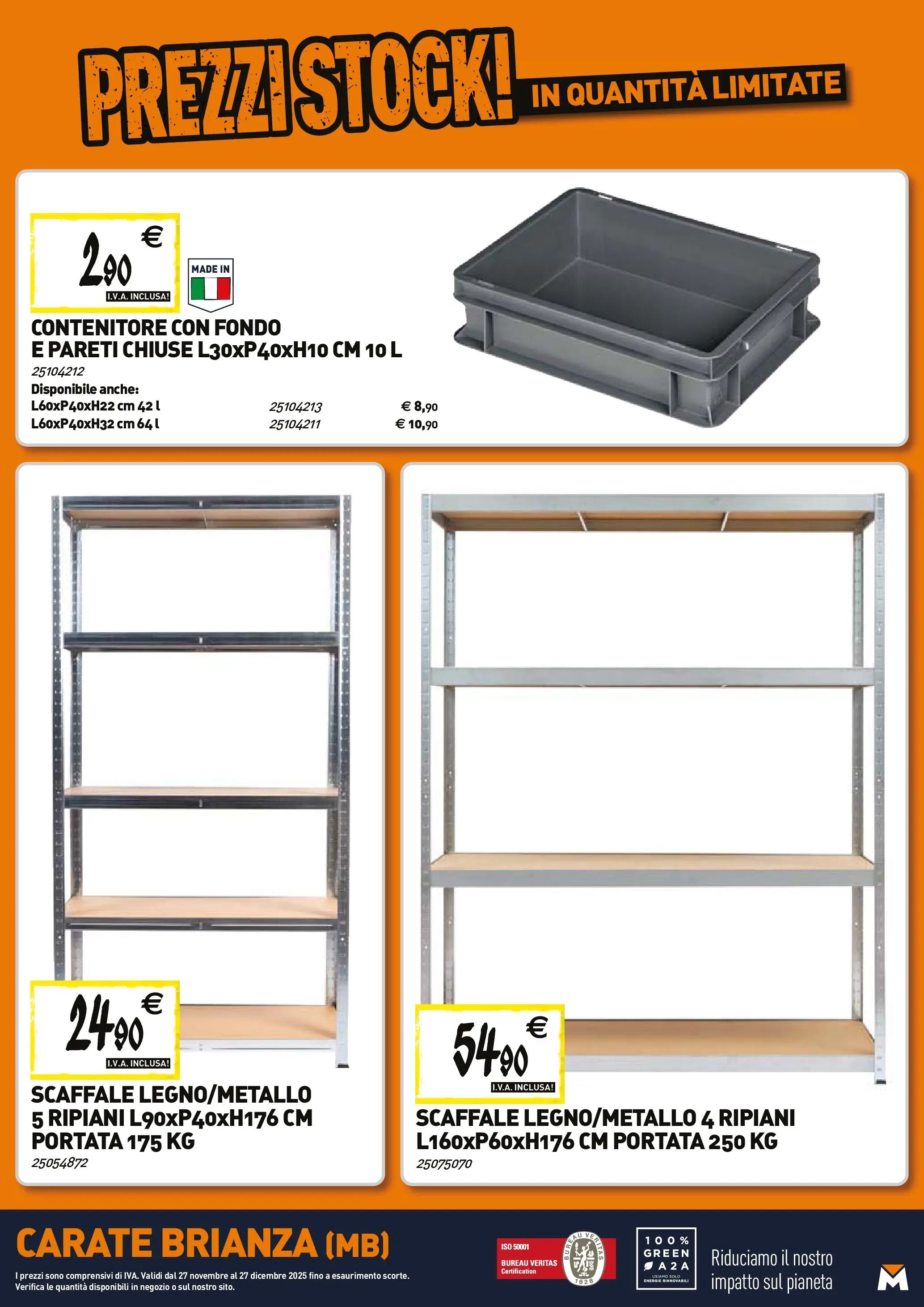 Nuovo TECNOMAT - Straordinari prezzi stock! dal 27/11/2025 > offerte anteprima 🛍️ | Pagina: 24 | Prodotti: Scaffale, Contenitore