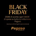 Pegaso Mobili Black friday - al 30.11.2025