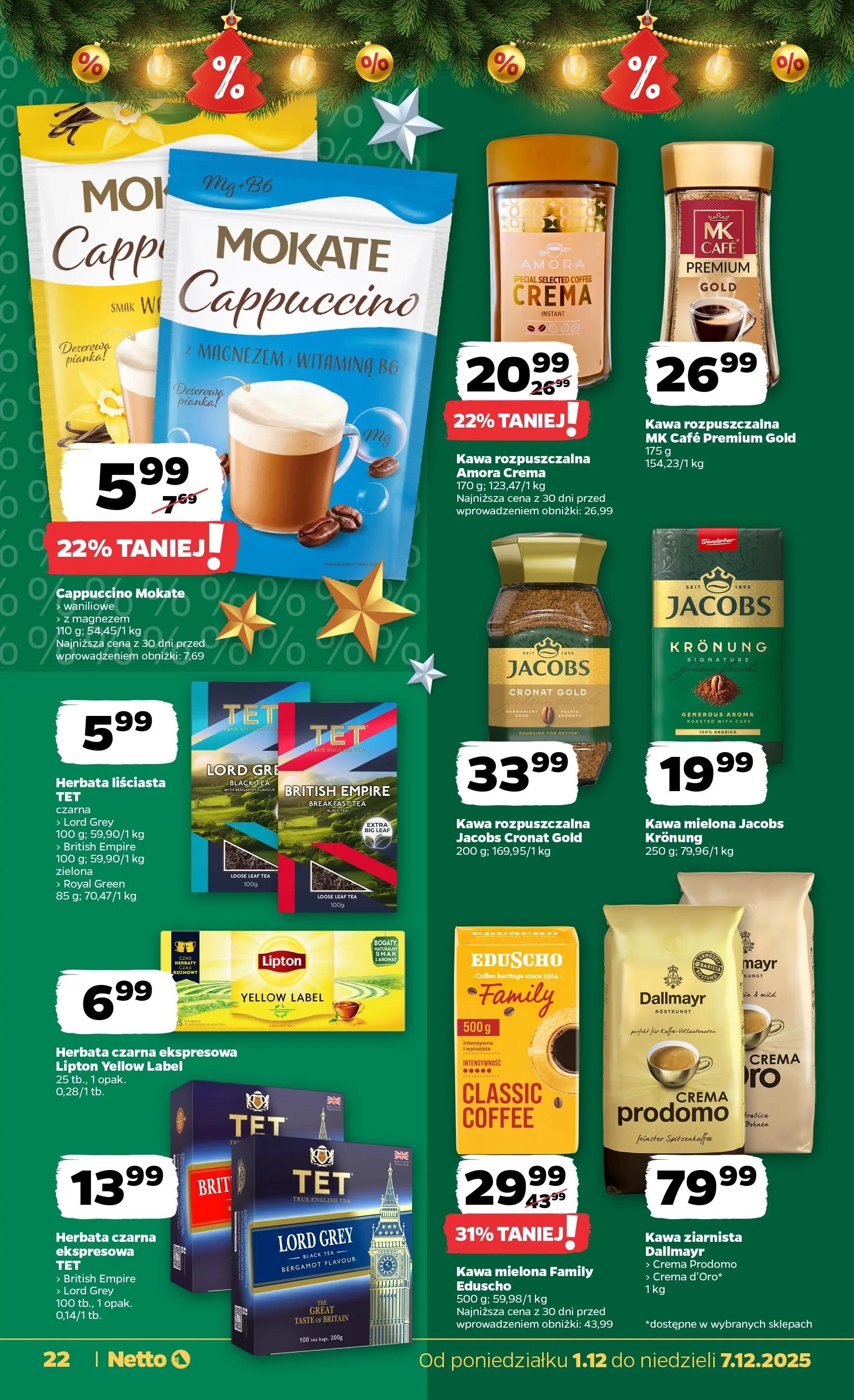 Netto - NETTO T49A ważne do 7.12 od 30.11.2025 - Aktualne promocje | Strona: 22 | Produkty: Herbata liściasta, Kawa ziarnista, Cappuccino, Herbata