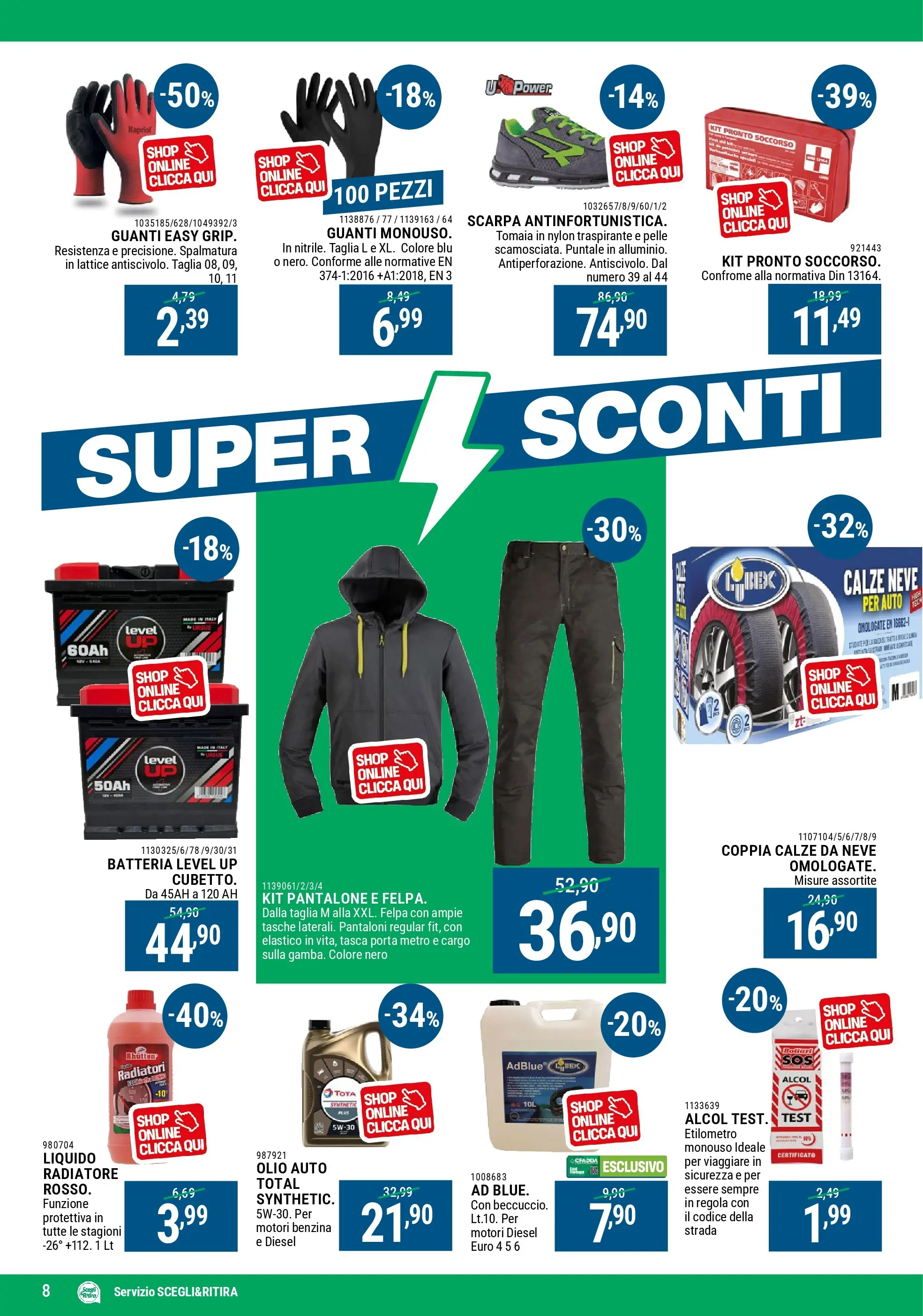 Nuovo CFadda - Super Sconti di Dicembre dal 30/11/2025 > offerte anteprima 🛍️ | Pagina: 8 | Prodotti: Pantaloni, Olio, Guanti, Batteria