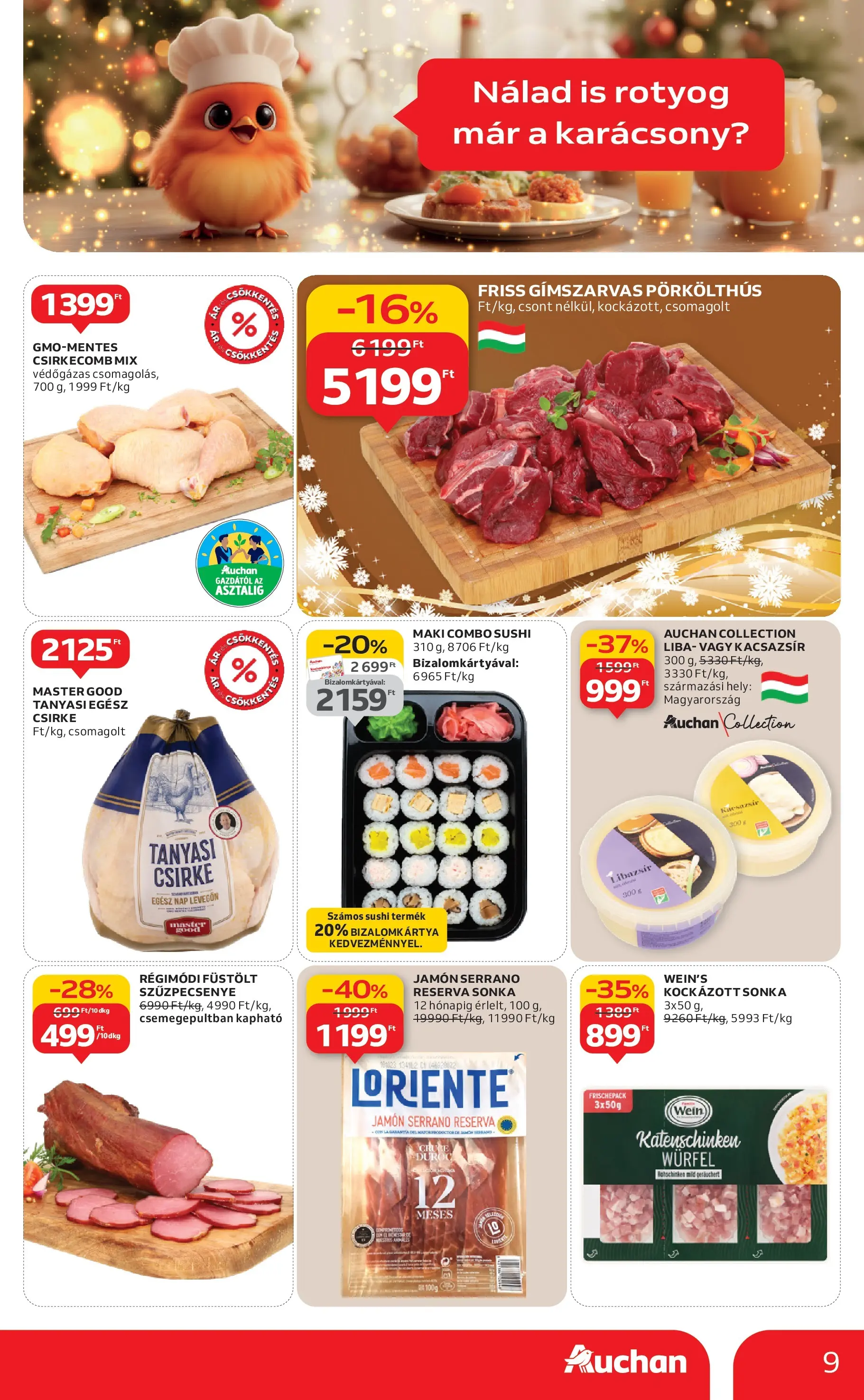 Akciós újság új Auchan - 2025.12.03. -tól/töl ⏳ | Oldal: 9 | Termékek: Liba, Libazsír, Sonka, Tanyasi csirke Auchan - Auchan újság érvényessége 12.10.-ig - 2025.12.03. -tól/töl > akció, lapozható szórólap 🛍️ | Oldal: 9 | Termékek: Liba, Libazsír, Sonka, Tanyasi csirke