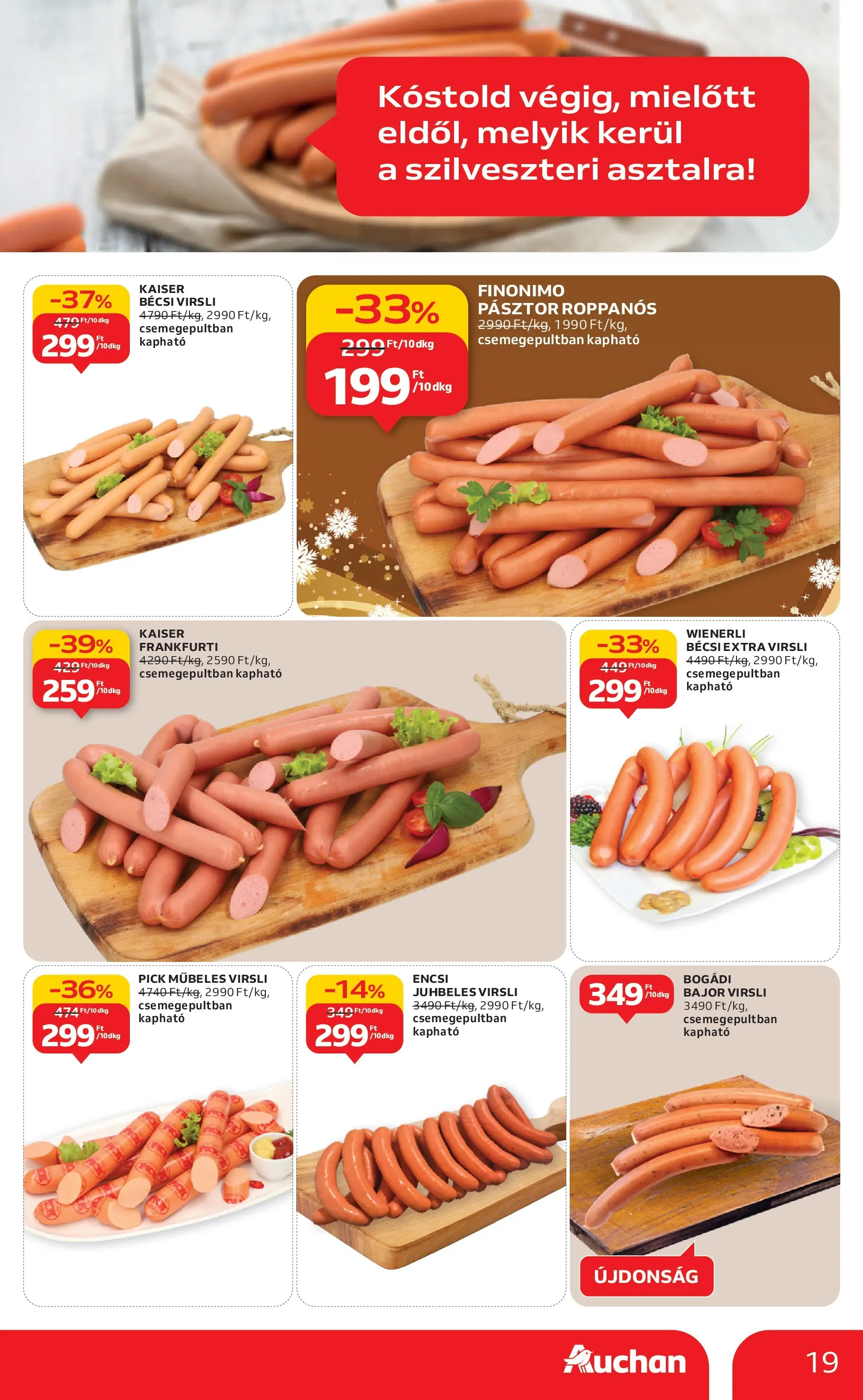 Akciós újság új Auchan - 2025.12.03. -tól/töl ⏳ | Oldal: 19 | Termékek: Virsli, Pick Auchan - Auchan újság érvényessége 12.10.-ig - 2025.12.03. -tól/töl > akció, lapozható szórólap 🛍️ | Oldal: 19 | Termékek: Virsli, Pick