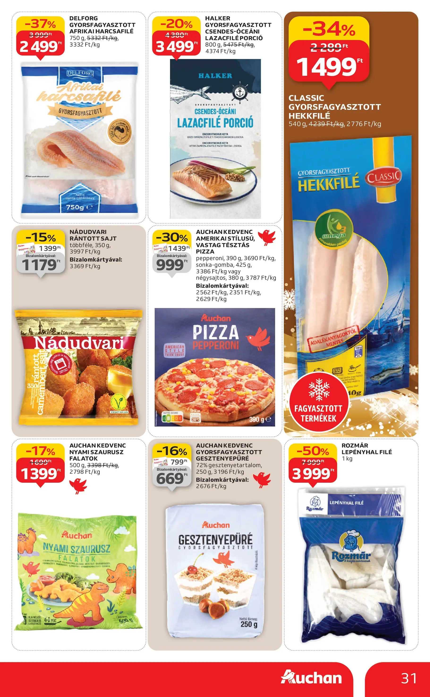 Akciós újság új Auchan - 2025.12.03. -tól/töl ⏳ | Oldal: 31 | Termékek: Gesztenyepüré, Lazacfilé, Afrikai harcsafilé, Camembert Auchan - Auchan újság érvényessége 12.10.-ig - 2025.12.03. -tól/töl > akció, lapozható szórólap 🛍️ | Oldal: 31 | Termékek: Gesztenyepüré, Lazacfilé, Afrikai harcsafilé, Camembert