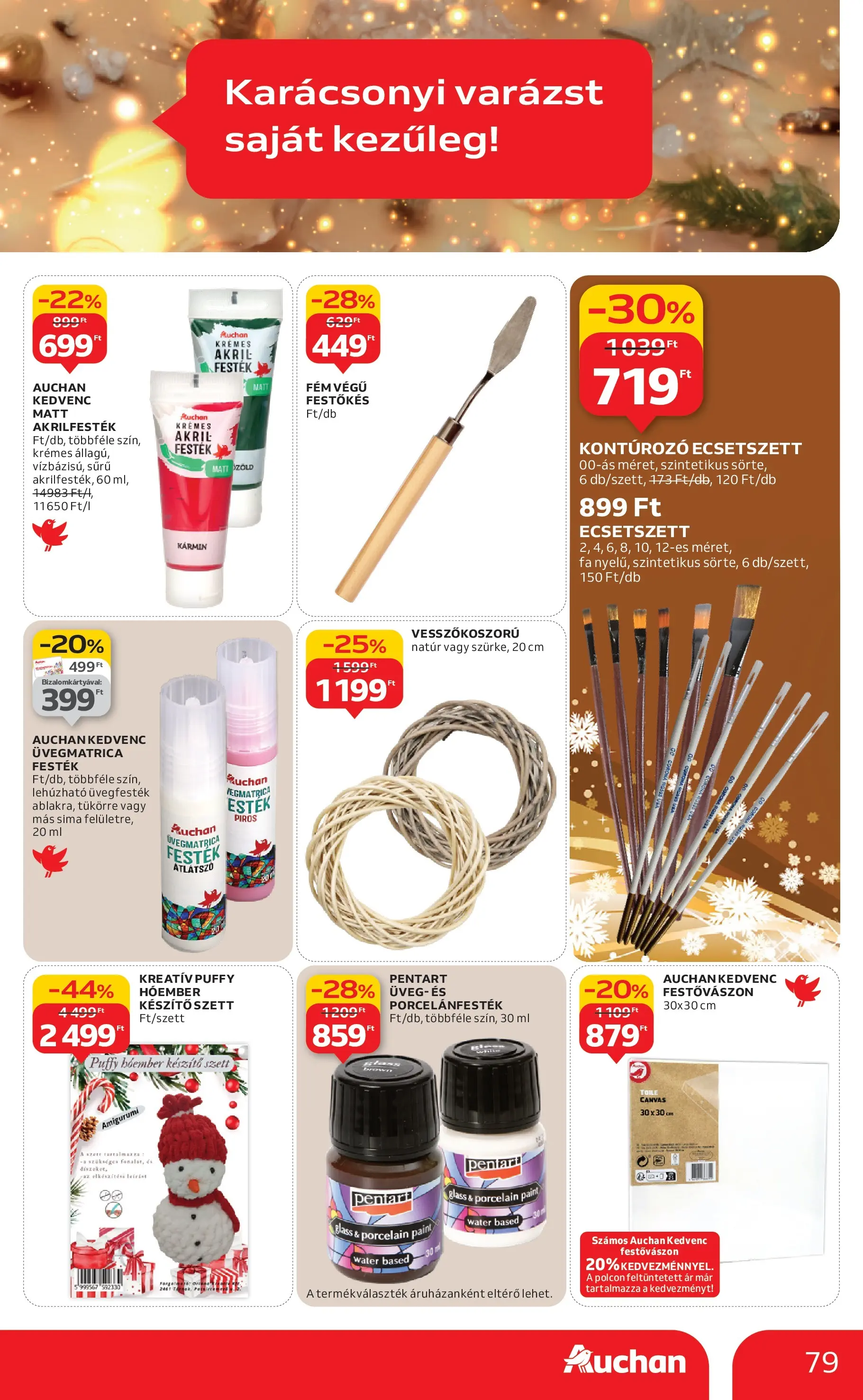 Akciós újság új Auchan - 2025.12.03. -tól/töl ⏳ | Oldal: 79 | Termékek: Festővászon, Akrilfesték, Festék Auchan - Auchan újság érvényessége 12.10.-ig - 2025.12.03. -tól/töl > akció, lapozható szórólap 🛍️ | Oldal: 79 | Termékek: Festővászon, Akrilfesték, Festék