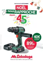 Mr Bricolage NO&Euml;L nous RAPPROCHE depuis 45 ans - au 24.12.2025