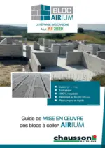 Chausson Mat&eacute;riaux Guide de MISE EN &OElig;UVRE des blocs &agrave; coller AIRIUM - au 31.12.2025