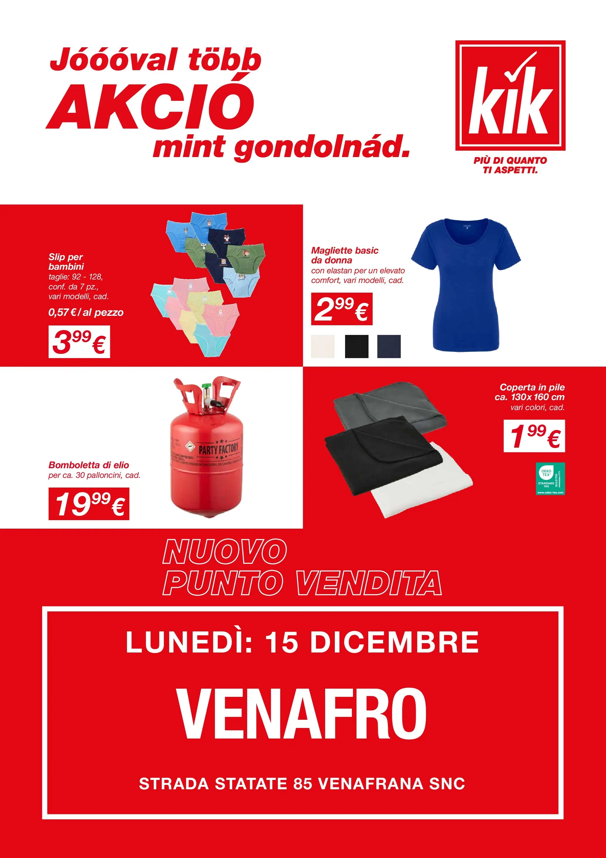 Nuovo KiK - KiK volantino fino al 14.12.2025 dal 11/12/2025 > offerte anteprima 🛍️ | Pagina: 1 | Prodotti: Pile, Slip, Coperta