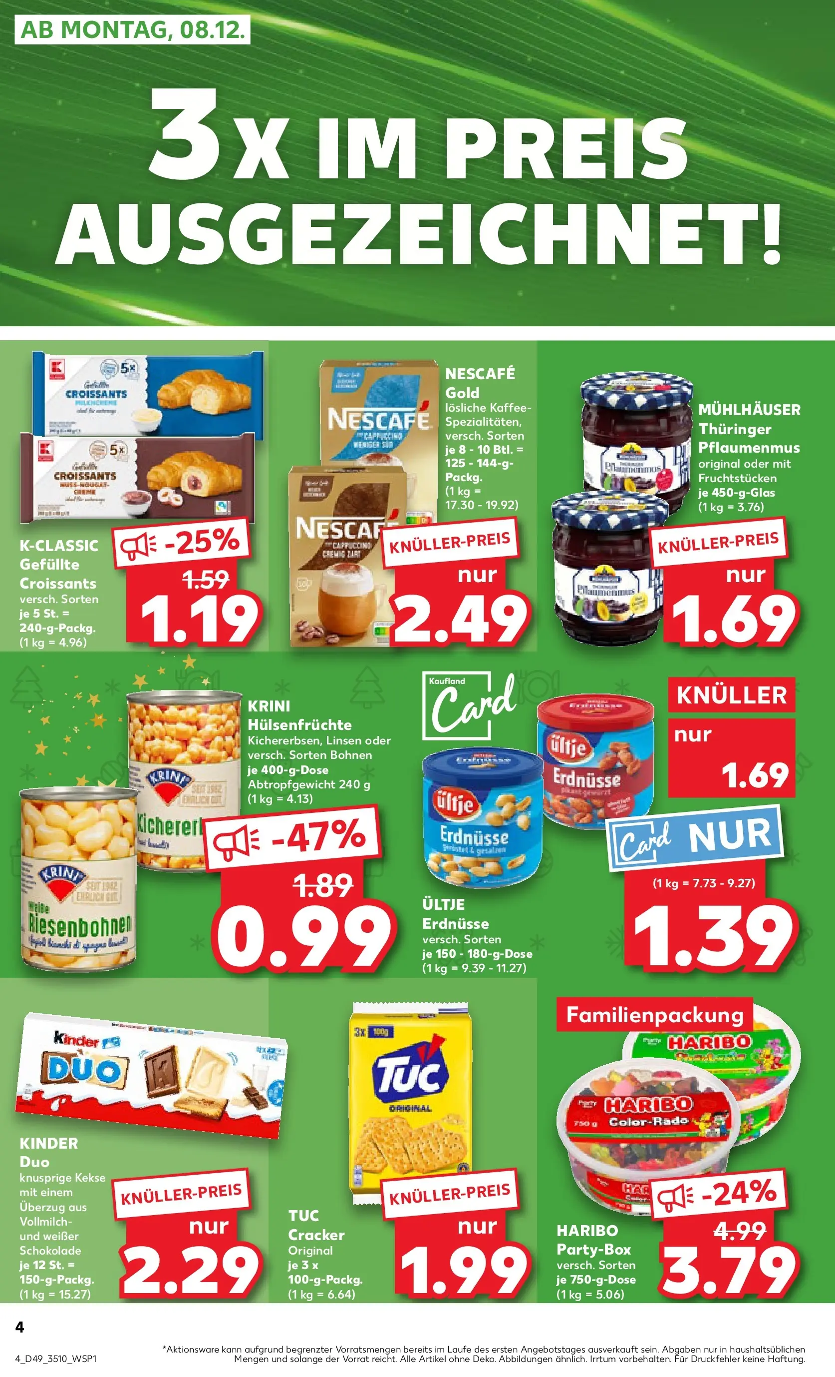 Prospekt Kaufland ab 08.12.2025 » Angebote und Werbung Online | Seite: 4 | Produkte: Ultje erdnusse, Haribo, Kaffee, Kekse Prospekt Kaufland ab 08.12.2025 » Angebote Online zum Blättern | Seite: 4 | Produkte: Ultje erdnusse, Haribo, Kaffee, Kekse