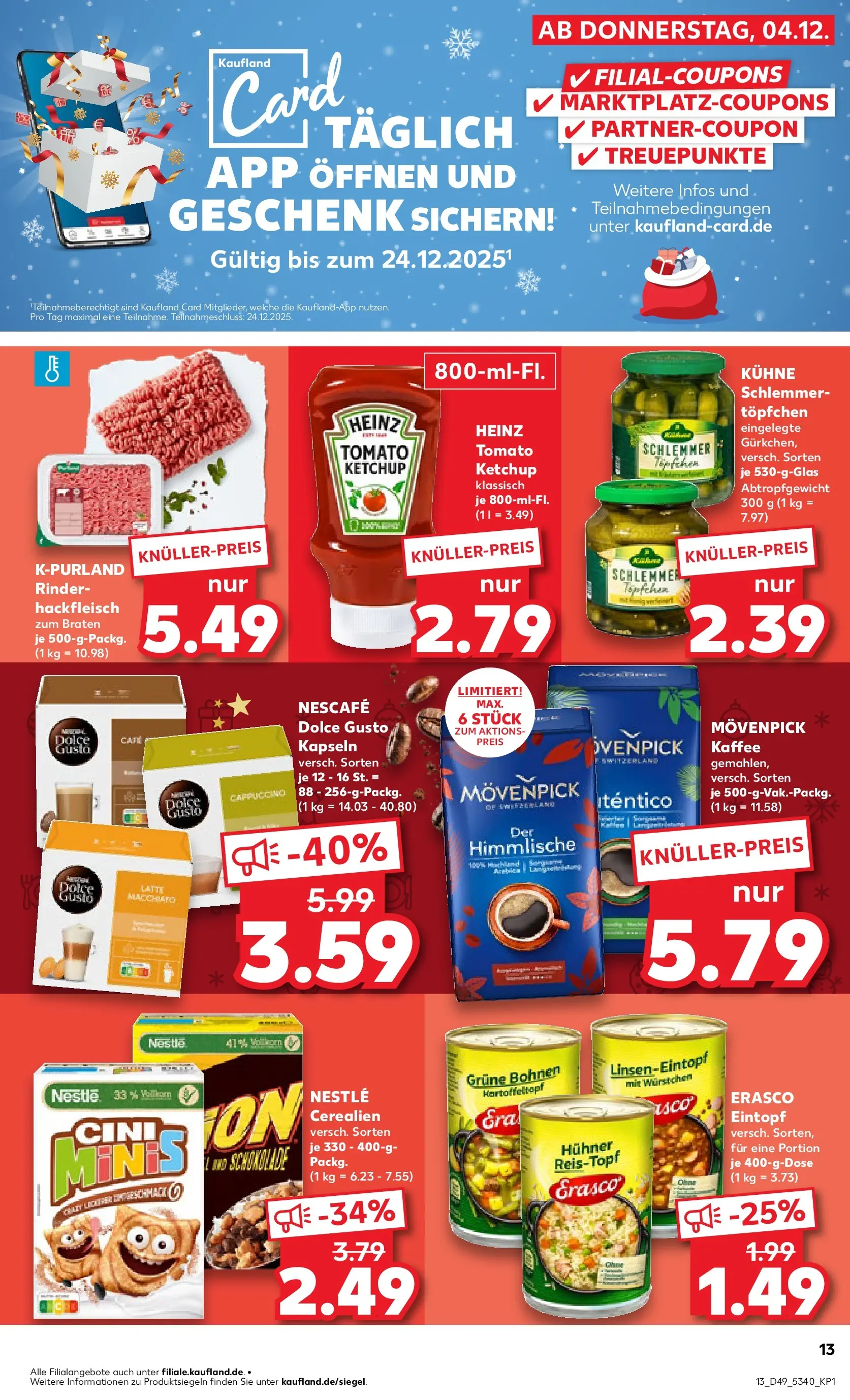 Prospekt Kaufland ab 08.12.2025 » Angebote und Werbung Online | Seite: 13 | Produkte: Kaffee, Schokolade, Erasco, Dolce gusto Prospekt Kaufland ab 08.12.2025 » Angebote Online zum Blättern | Seite: 13 | Produkte: Kaffee, Schokolade, Erasco, Dolce gusto