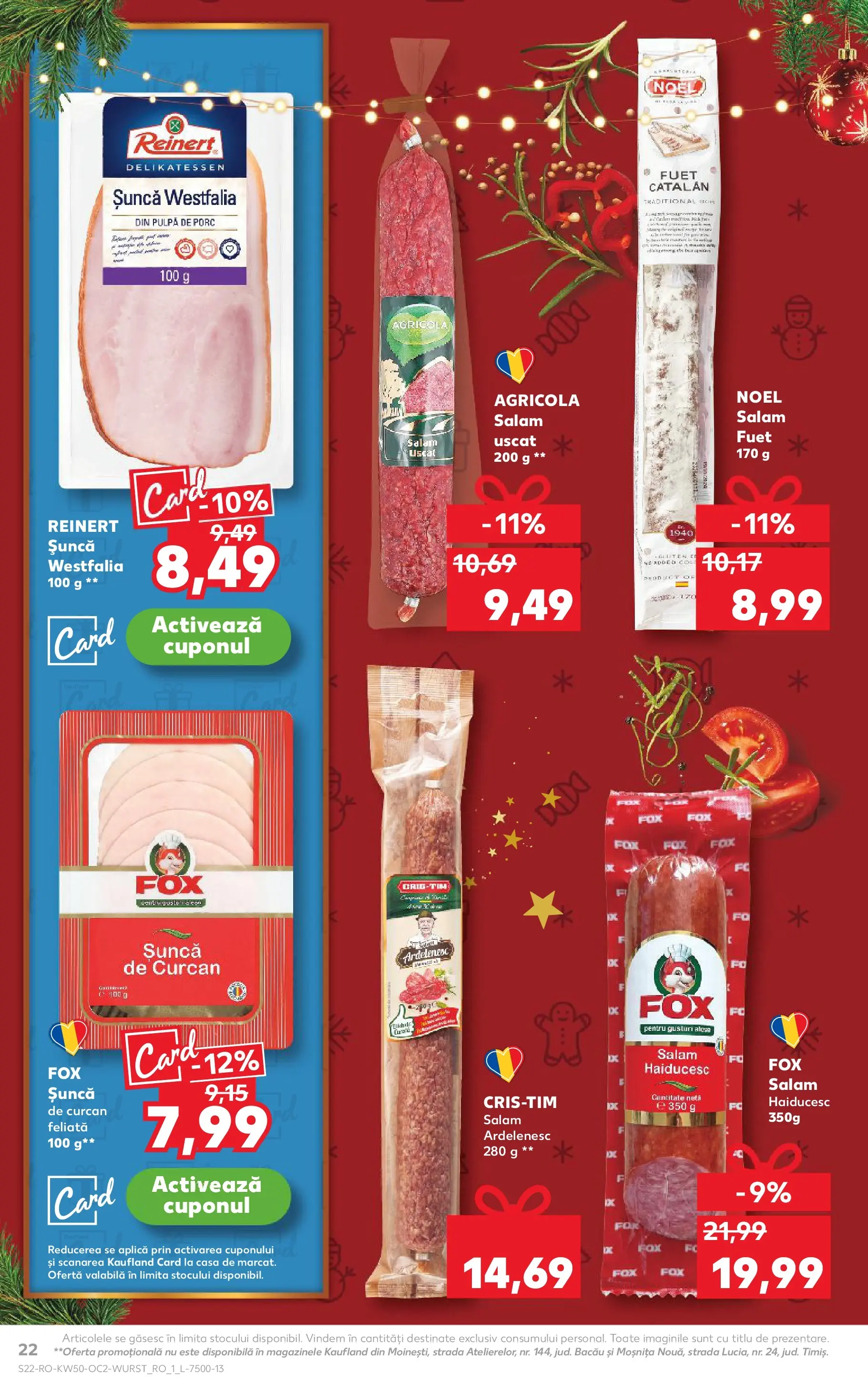 Catalog Kaufland - Viseu de Sus 10.12.2025 || Revista si Oferte | Pagină: 22 | Produse: Salam, Șuncă Catalog Kaufland - Viseu de Sus 10.12.2025 - Revista si Oferta | Pagină: 22 | Produse: Salam, Șuncă