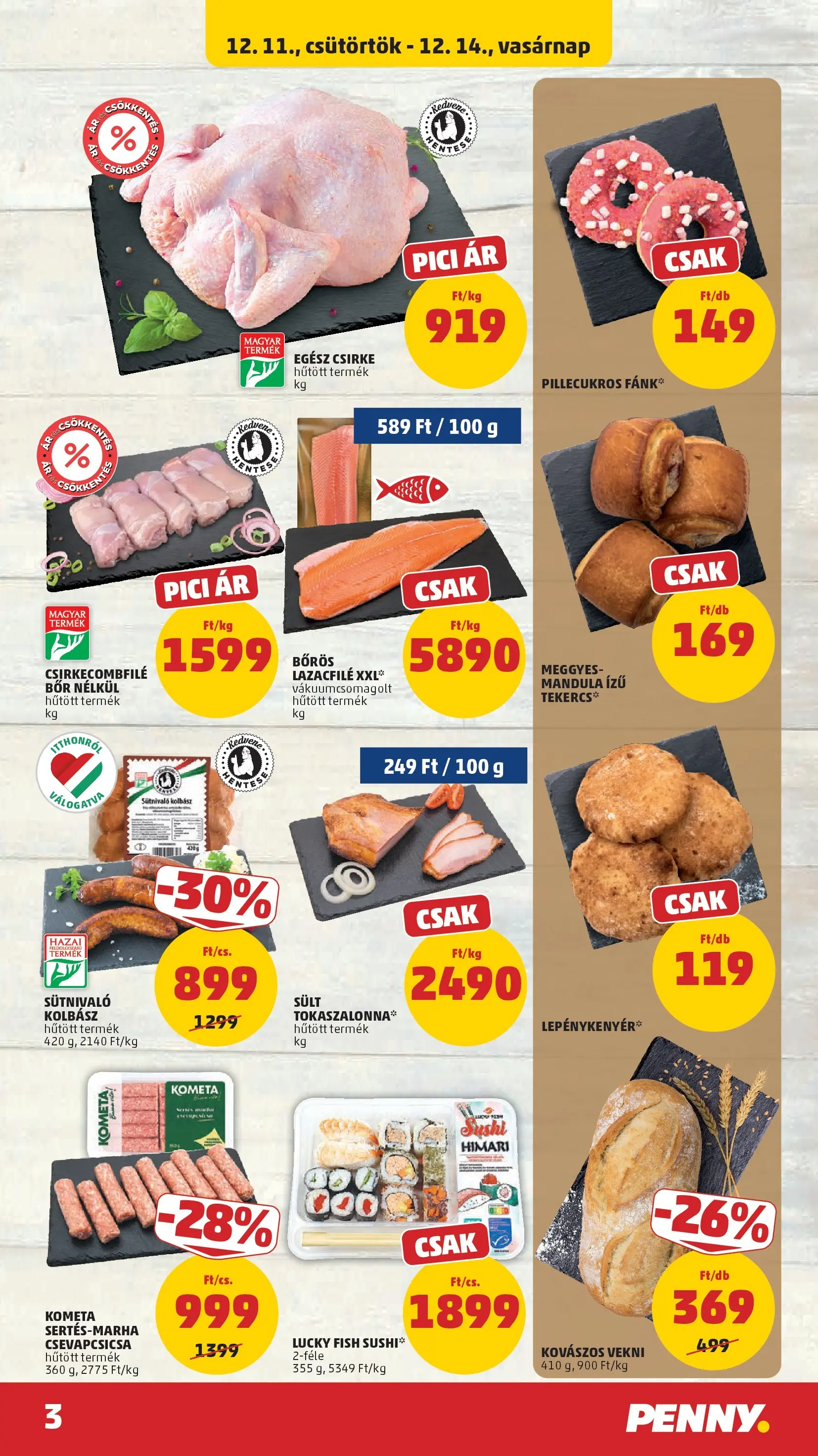 PENNY - Pennymarket újság érvényessége -2025.12.17-ig: 2025.12.10.-tól lapozható | Oldal: 3 | Termékek: Egész csirke, Lazacfilé, Tokaszalonna, Bacon
