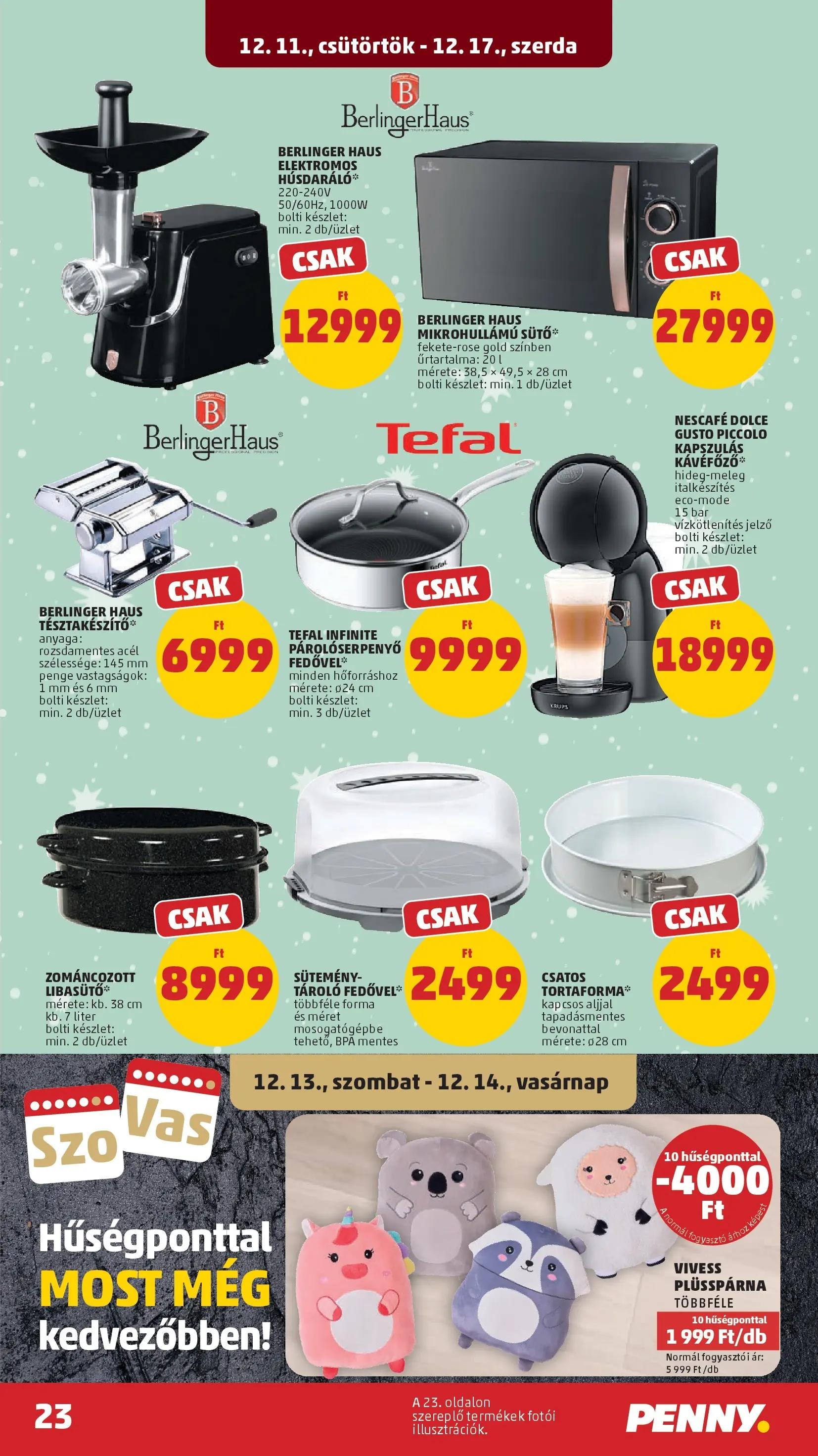 PENNY - Pennymarket újság érvényessége -2025.12.17-ig: 2025.12.10.-tól lapozható | Oldal: 23 | Termékek: Dolce Gusto, Nescafé, Tefal, Sütemény