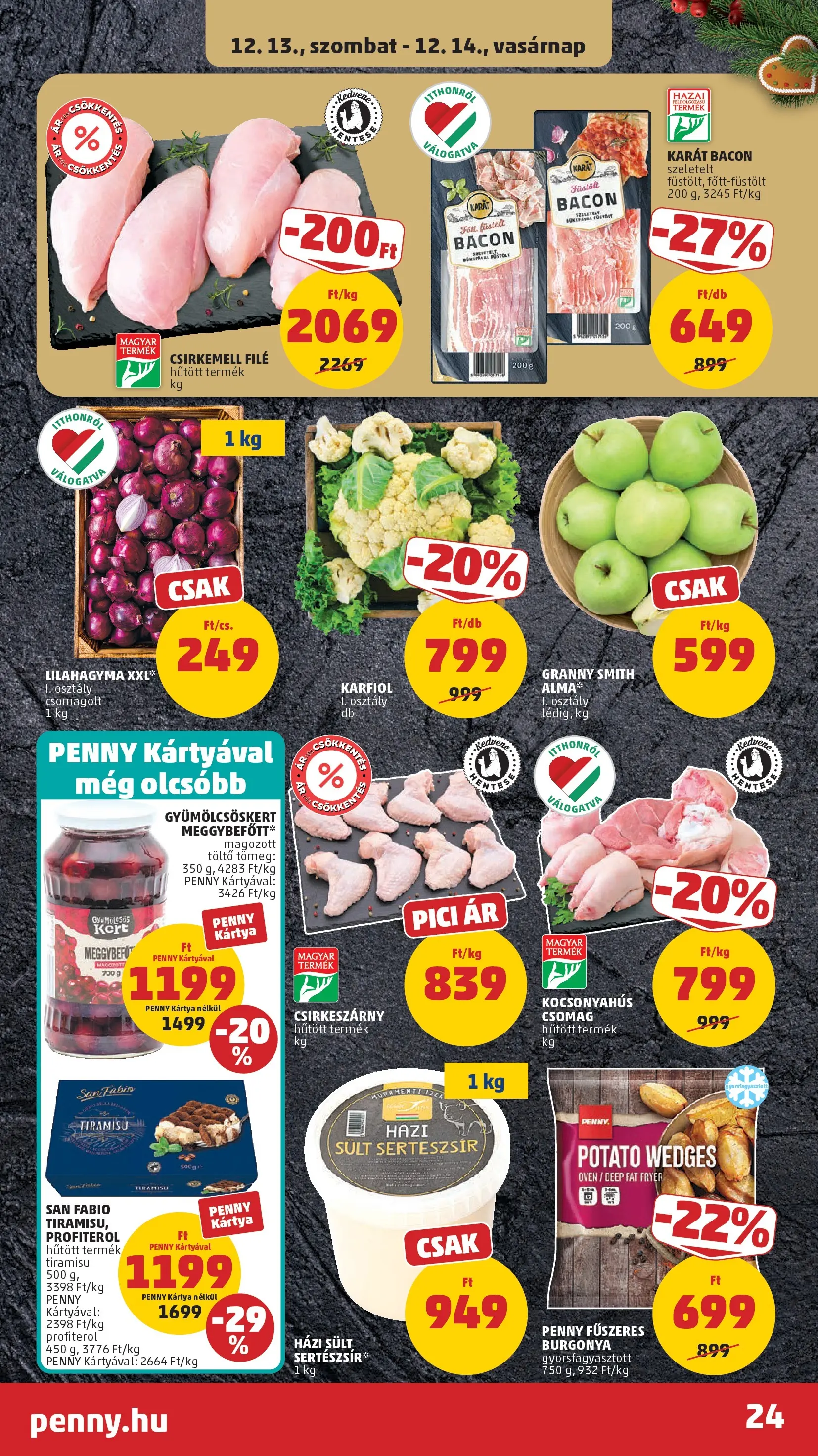 PENNY - Pennymarket újság érvényessége -2025.12.17-ig: 2025.12.10.-tól lapozható | Oldal: 24 | Termékek: Kocsonyahús, Bacon, Töltő, Sertészsír