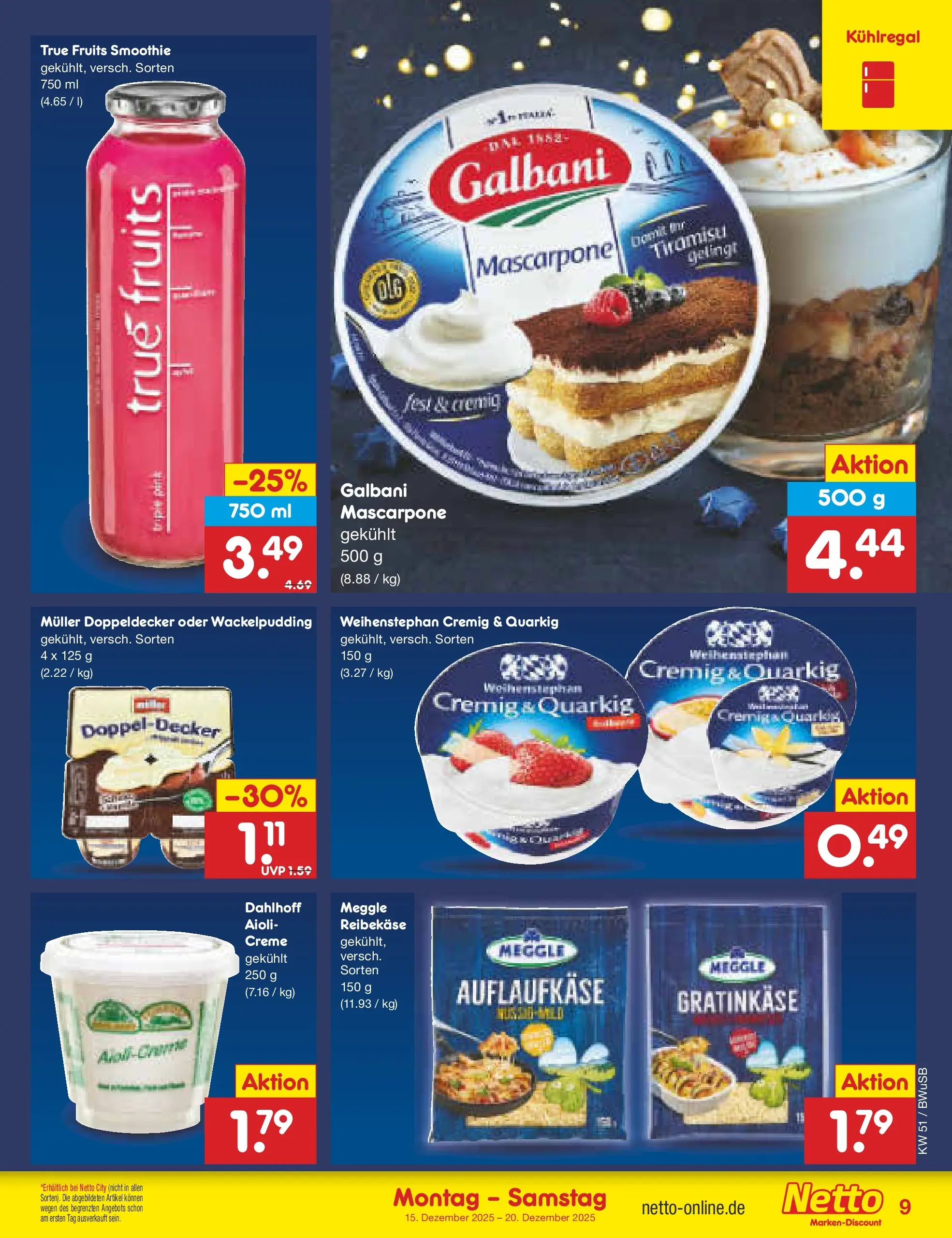 Netto Marken-Discount prospekt Stemwede-Dielingen (ab 14.12.2025) » Angebote | Seite: 9 | Produkte: Mascarpone, Creme, Reibekase Netto Marken-Discount prospekt Stemwede-Dielingen (ab 14.12.2025) » Angebote | Seite: 9 | Produkte: Mascarpone, Creme, Reibekase