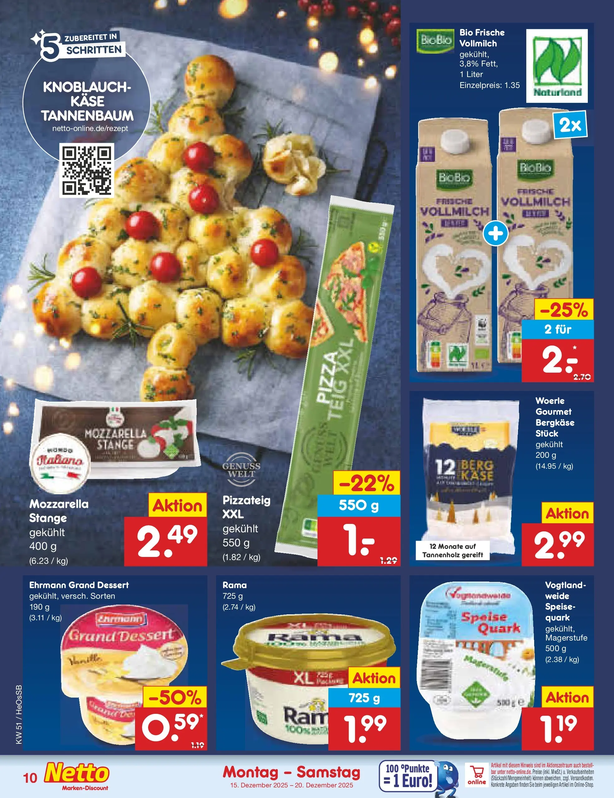 Netto Marken-Discount prospekt Kröpelin (ab 15.12.2025) » Angebote | Seite: 10 | Produkte: Ehrmann grand dessert, Mozzarella, Knoblauch, Pizza Netto Marken-Discount prospekt Kröpelin (ab 15.12.2025) » Angebote | Seite: 10 | Produkte: Ehrmann grand dessert, Mozzarella, Knoblauch, Pizza