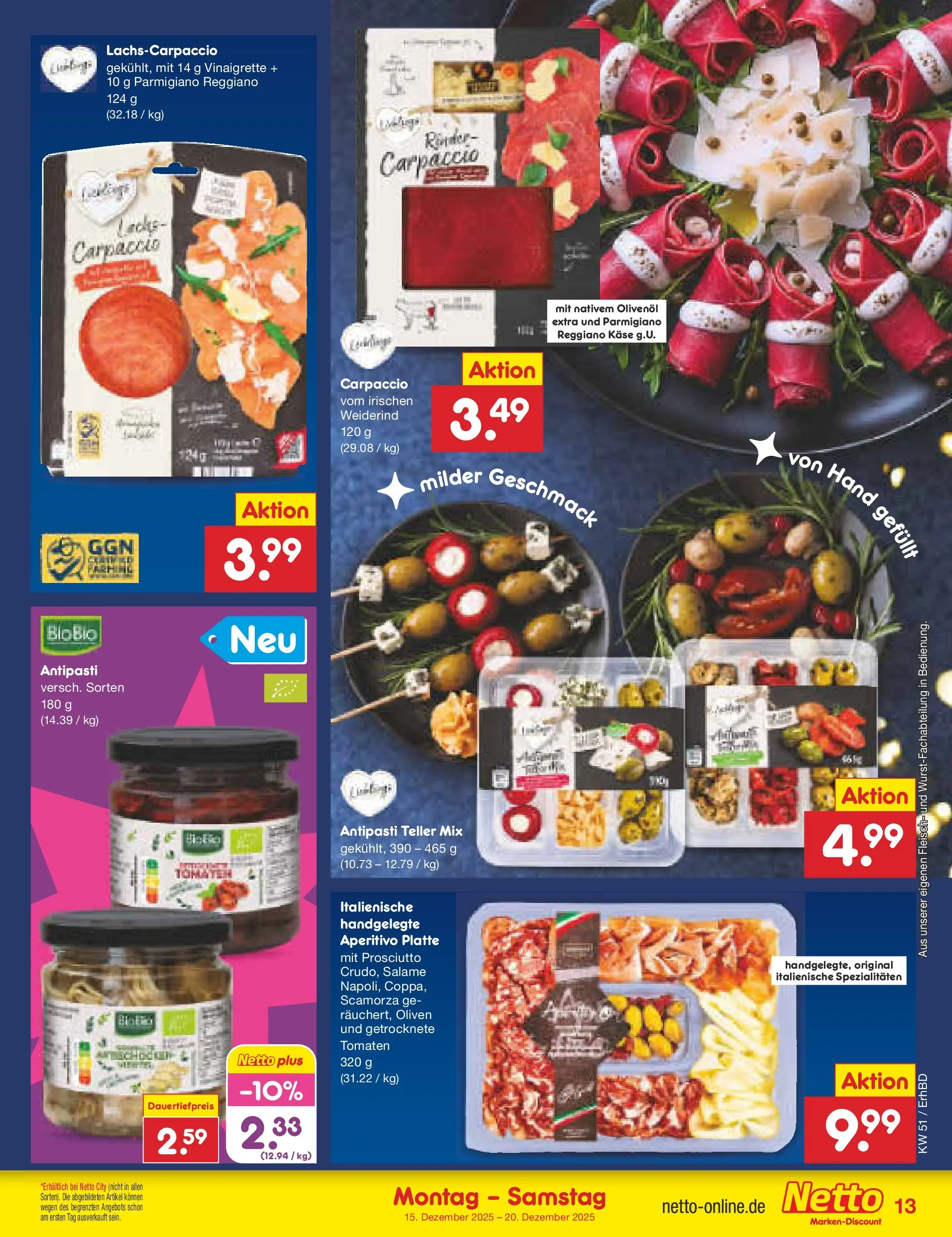 Netto Marken-Discount prospekt Ergolding (ab 15.12.2025) » Angebote | Seite: 13 | Produkte: Käse, Olivenol, Tomaten, Fleisch Netto Marken-Discount prospekt Ergolding (ab 15.12.2025) » Angebote | Seite: 13 | Produkte: Käse, Olivenol, Tomaten, Fleisch