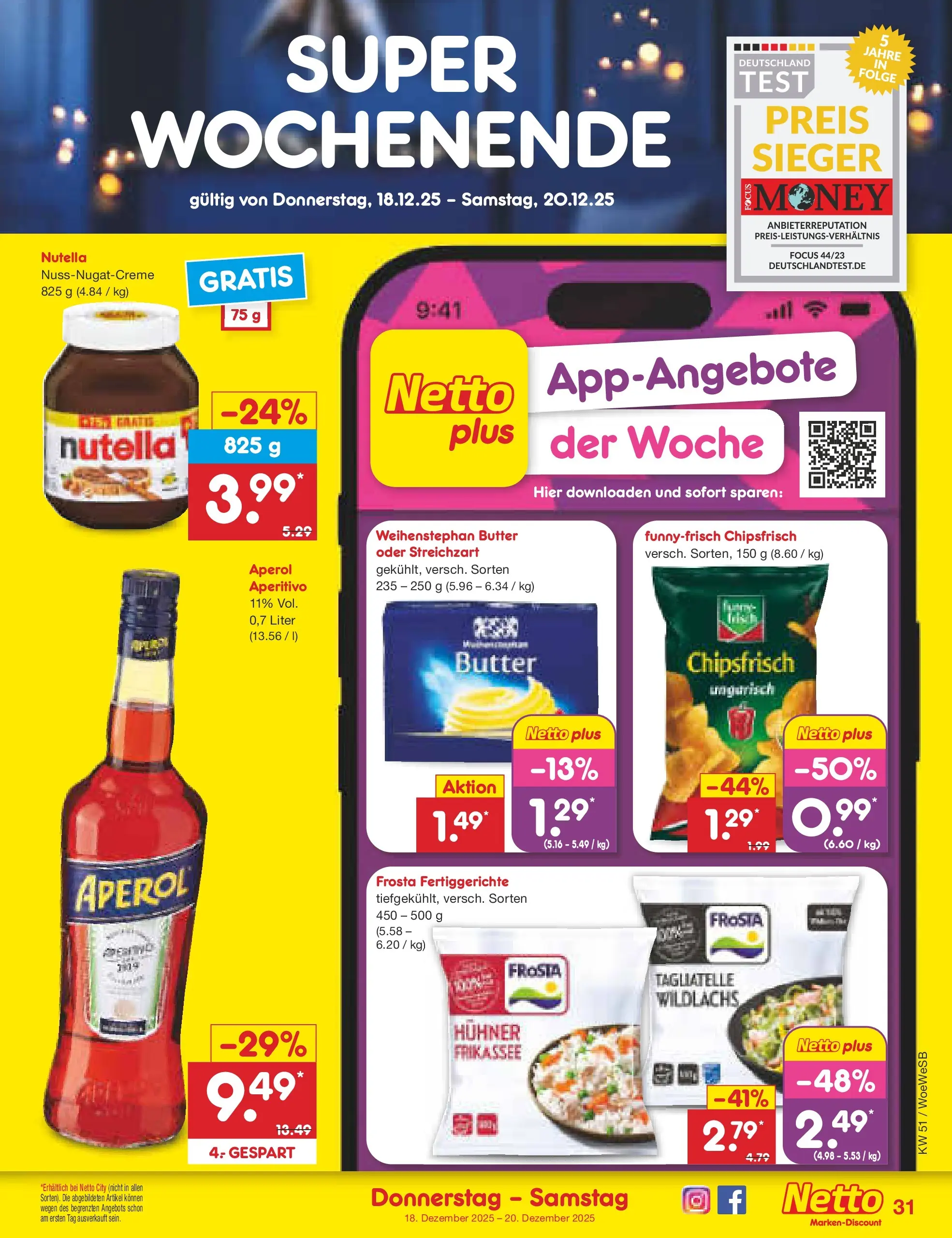 Netto Marken-Discount prospekt Katzweiler (ab 15.12.2025) » Angebote | Seite: 39 | Produkte: Weihenstephan butter, Frosta, Nutella, Aperol Netto Marken-Discount prospekt Katzweiler (ab 15.12.2025) » Angebote | Seite: 39 | Produkte: Weihenstephan butter, Frosta, Nutella, Aperol