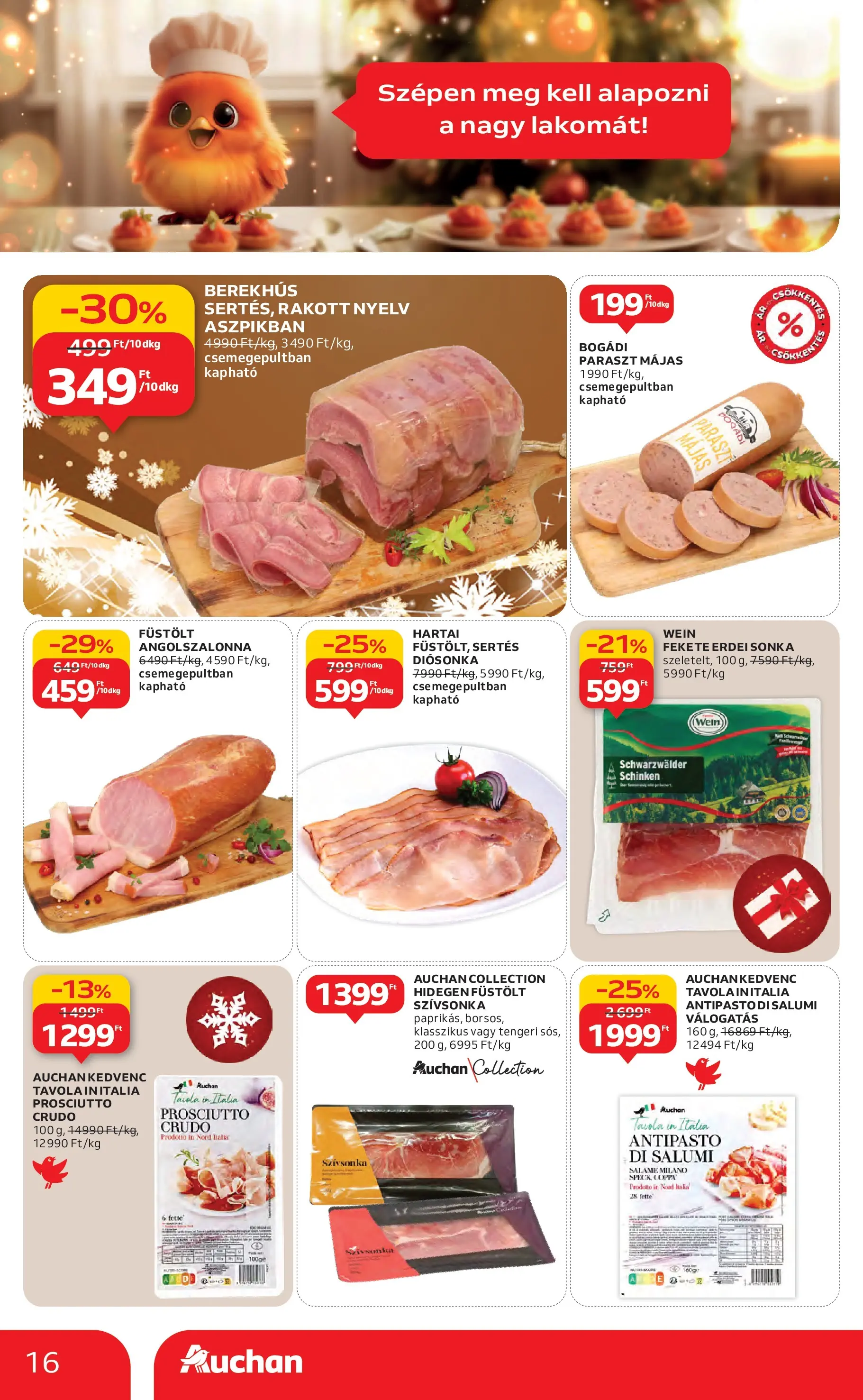 Auchan Akciós újság Miskolc - 2025.12.11. -tól/töl > akció, lapozható szórólap 🛍️ | Oldal: 16 | Termékek: Angolszalonna, Sonka, Szívsonka