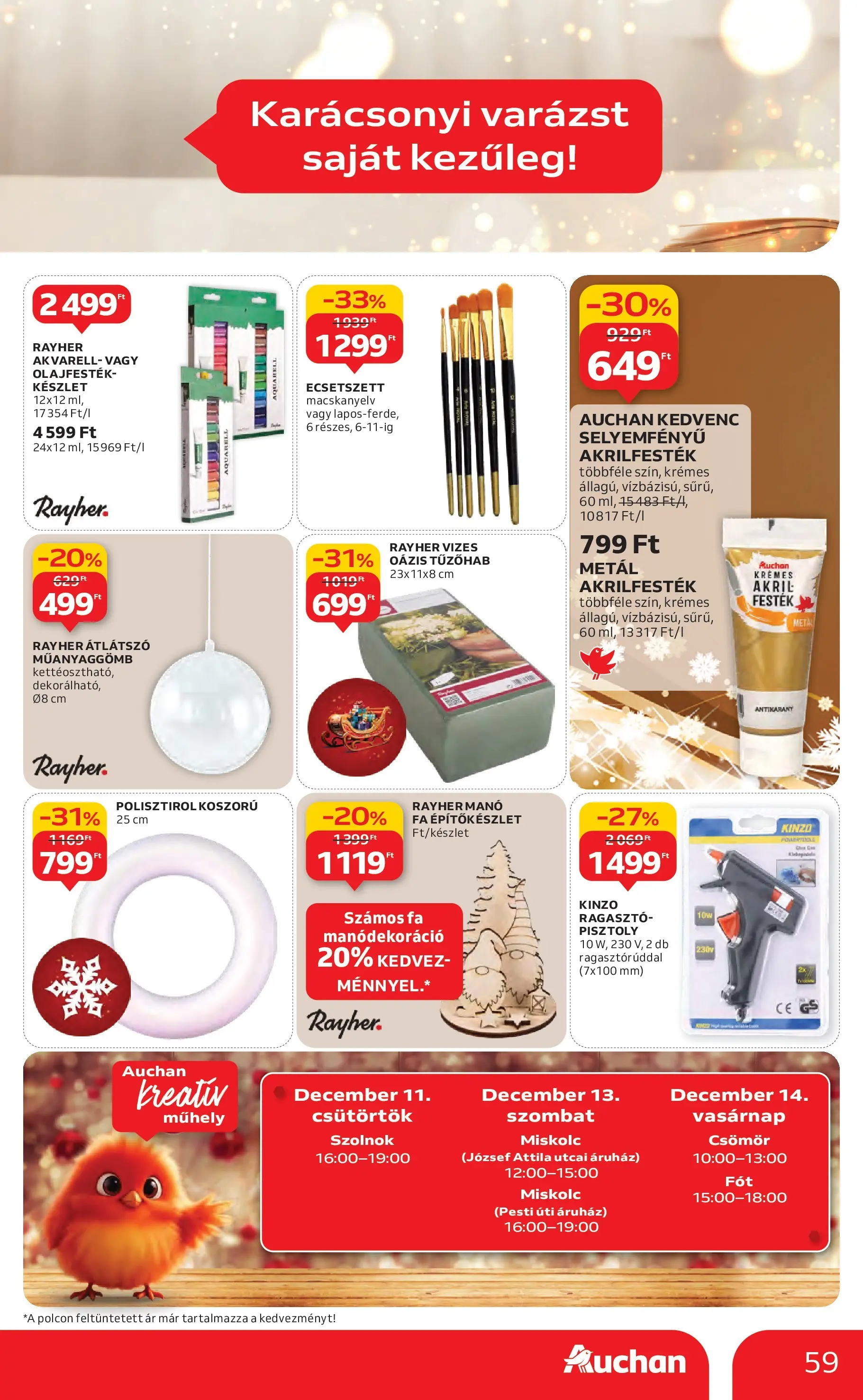 Auchan Akciós újság Miskolc - 2025.12.11. -tól/töl > akció, lapozható szórólap 🛍️ | Oldal: 59 | Termékek: Ragasztó, Akrilfesték, Festék, Koszorú