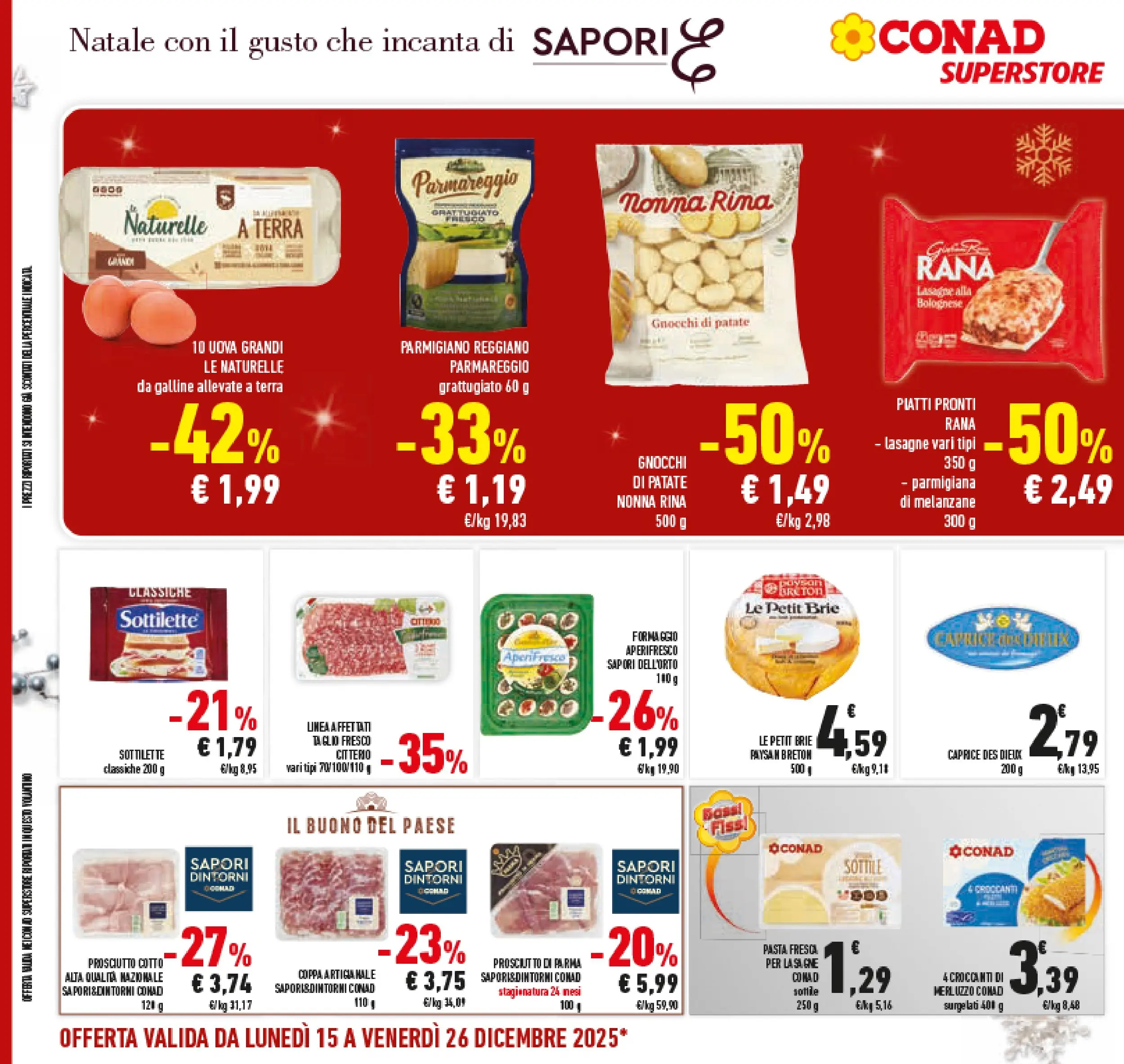 Volantino Conad dal 14/12/2025 > Anteprima | Pagina: 30 | Prodotti: Prosciutto Cotto, Prosciutto, Gnocchi, Terra