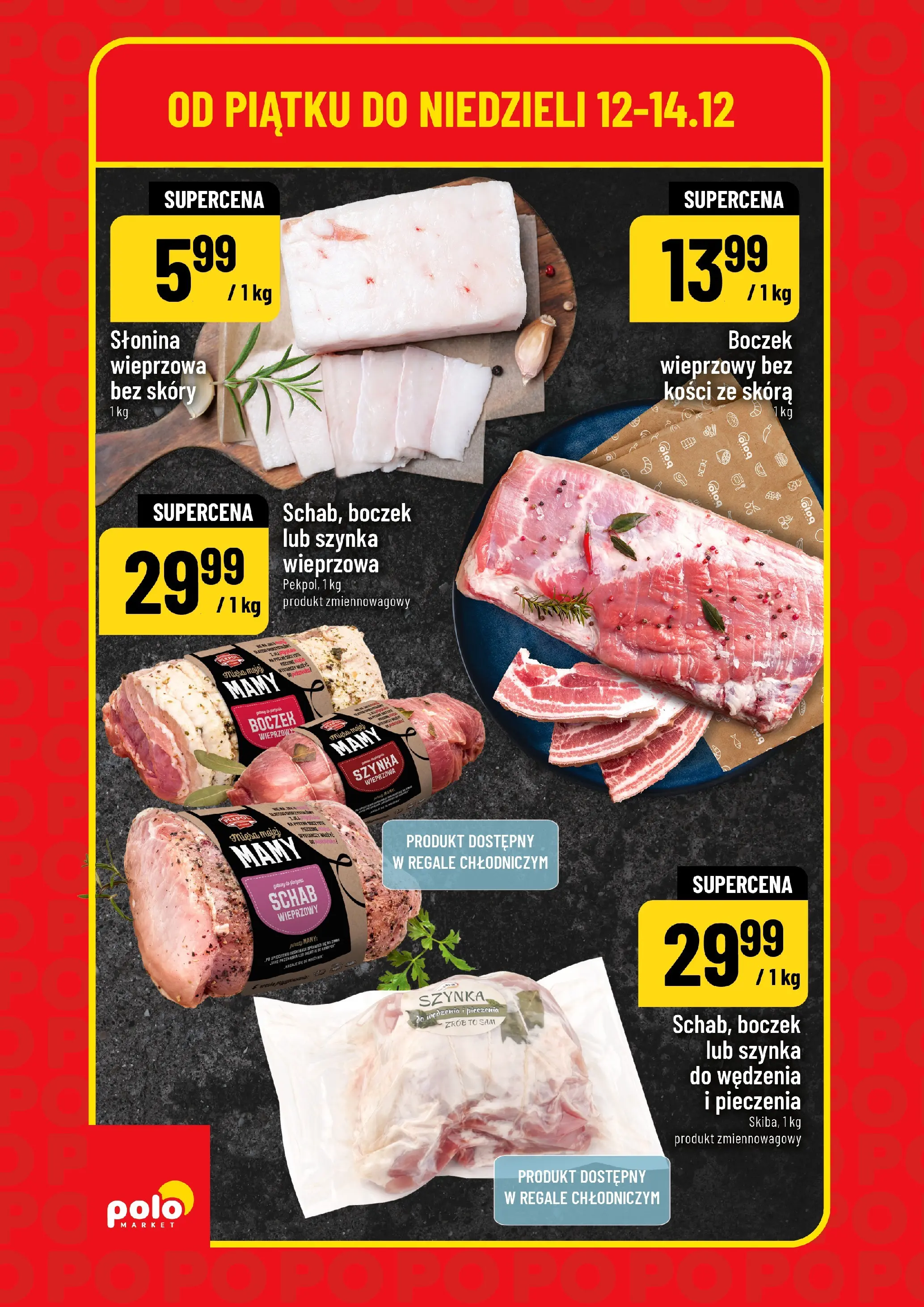 Nowa POLOmarket gazetka od jutra 12.12.2025 (PDF) | Strona: 4 | Produkty: Schab, Słonina, Szynka wieprzowa, Boczek