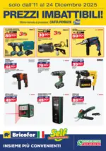 Bricofer Prezzi imbattibili - al 24.12.2025