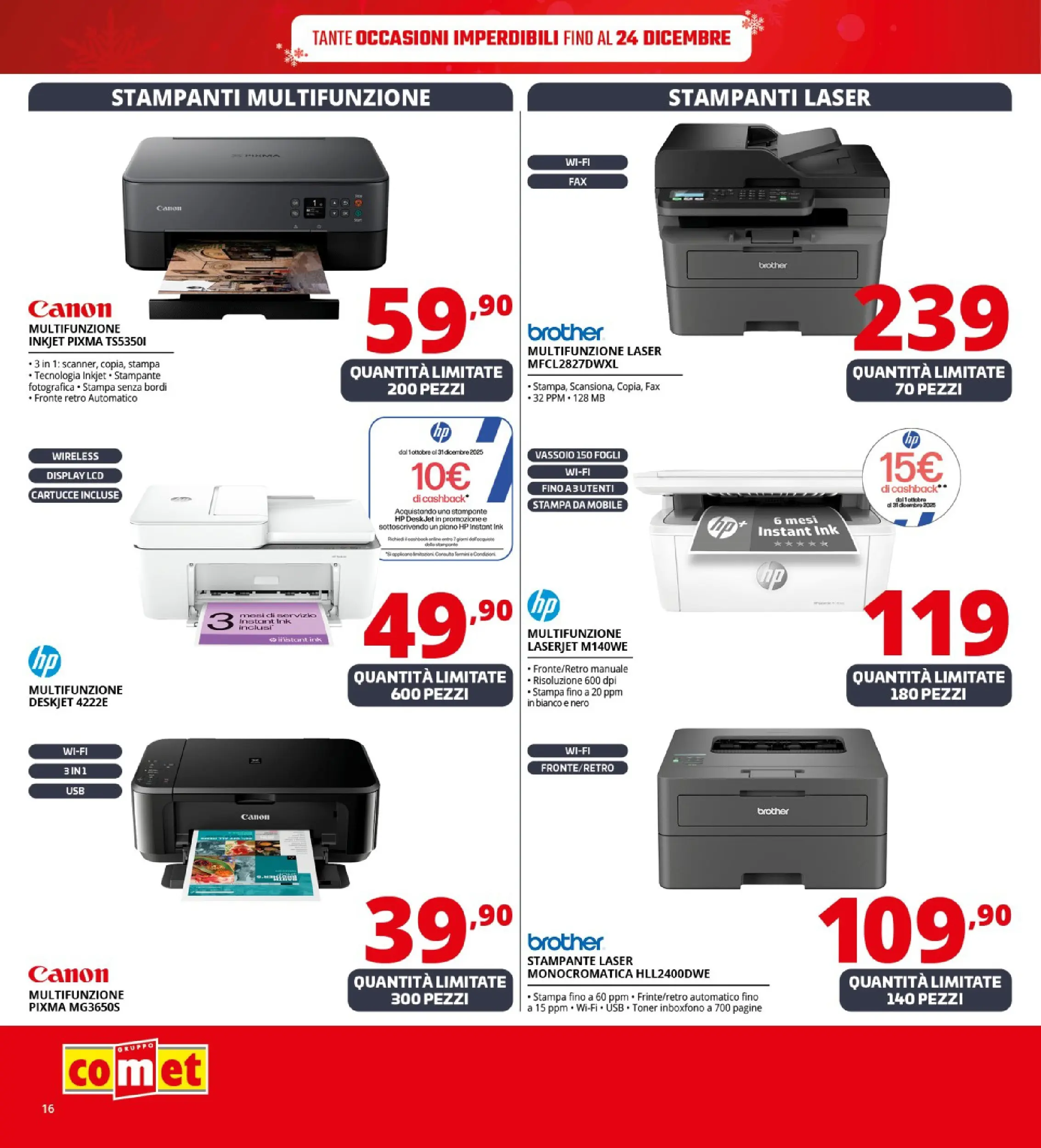 Nuovo Comet - SOTTOCOSTO da Comet! dal 11/12/2025 > offerte anteprima 🛍️ | Pagina: 16 | Prodotti: Mobile, Stampante, Stampa, Vassoio