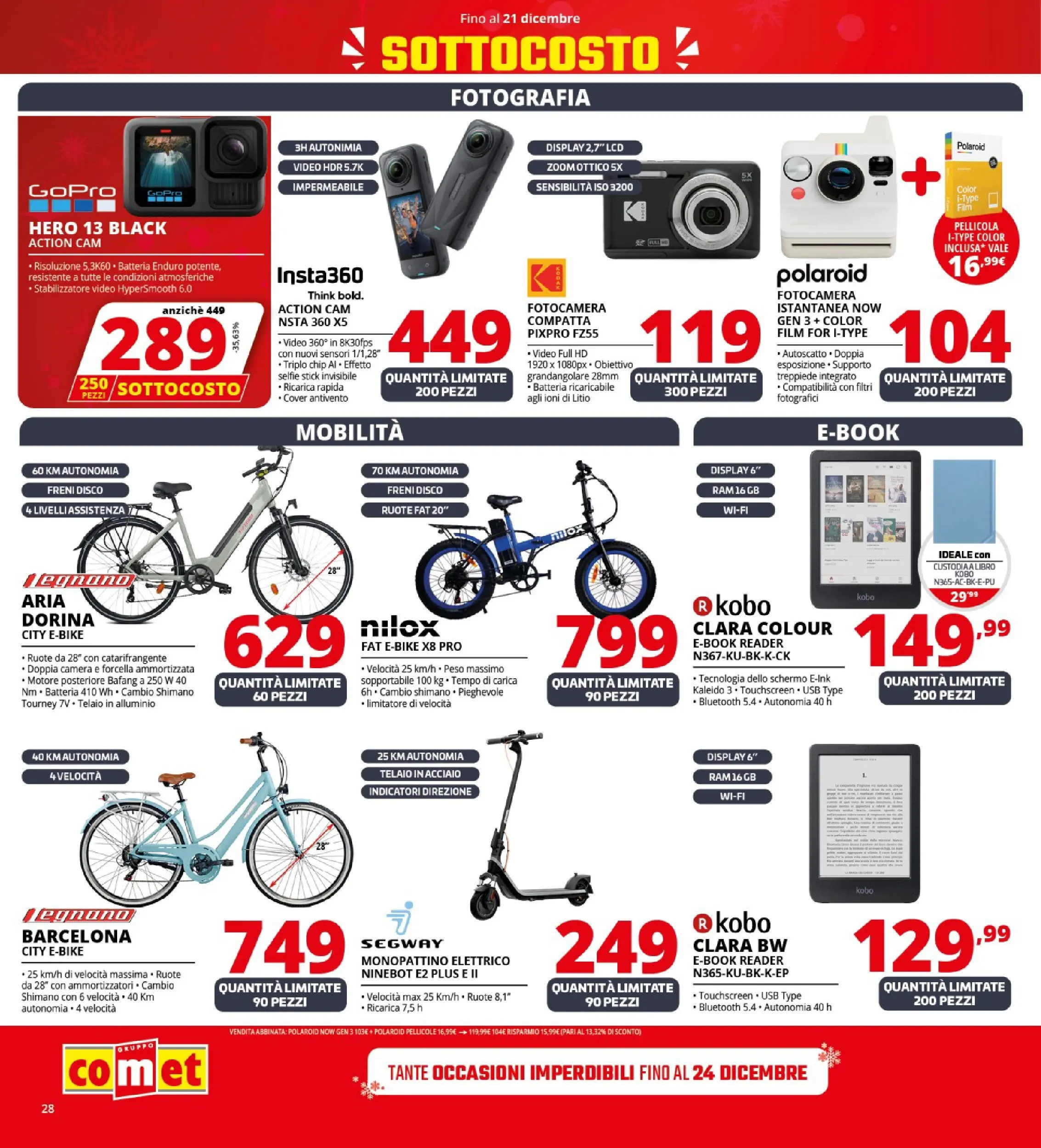 Nuovo Comet - SOTTOCOSTO da Comet! dal 11/12/2025 > offerte anteprima 🛍️ | Pagina: 28 | Prodotti: Schermo, Video, Batteria, Monopattino elettrico