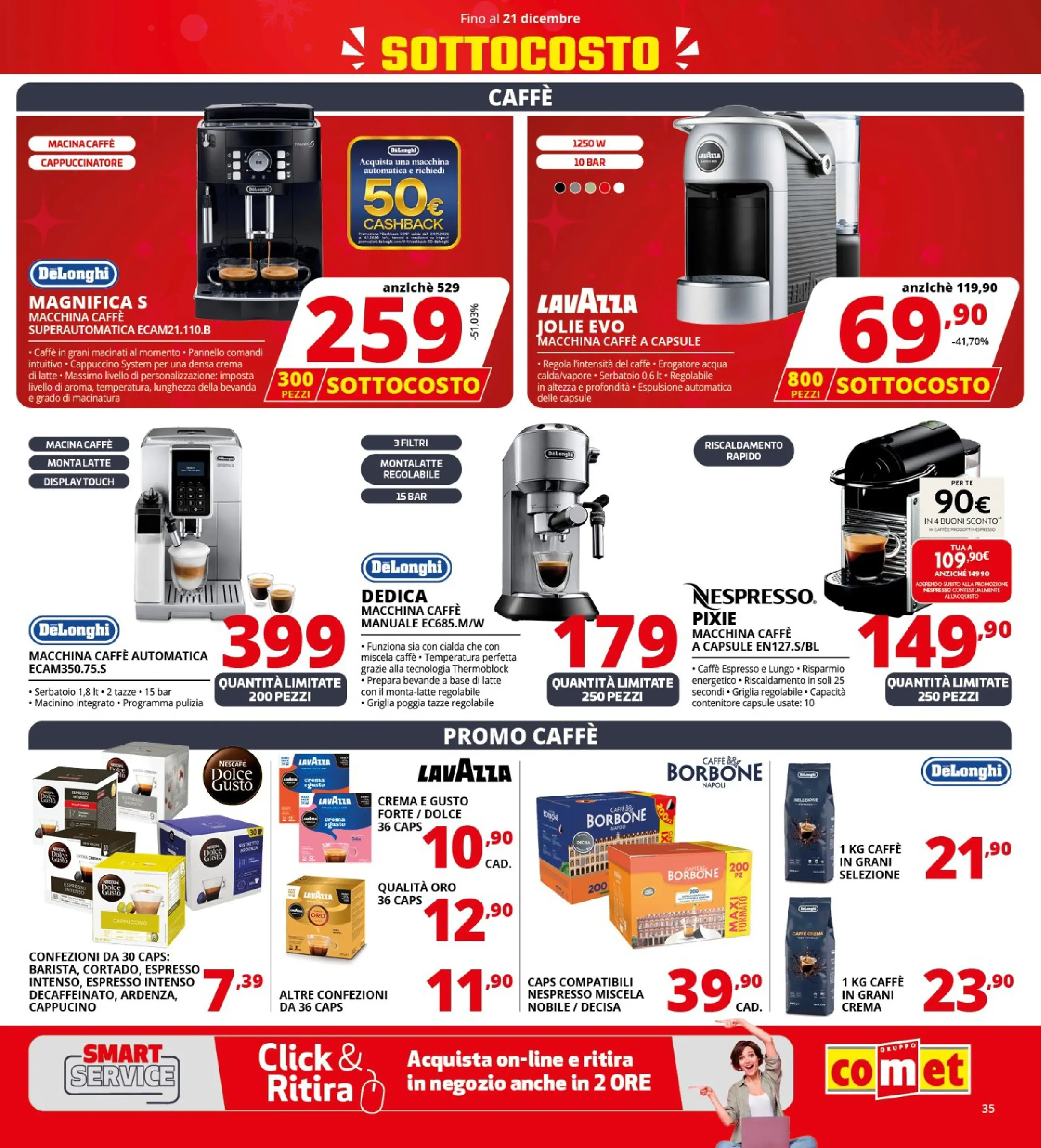 Nuovo Comet - SOTTOCOSTO da Comet! dal 11/12/2025 > offerte anteprima 🛍️ | Pagina: 35 | Prodotti: Acqua, Latte, Contenitore, Caffè in grani