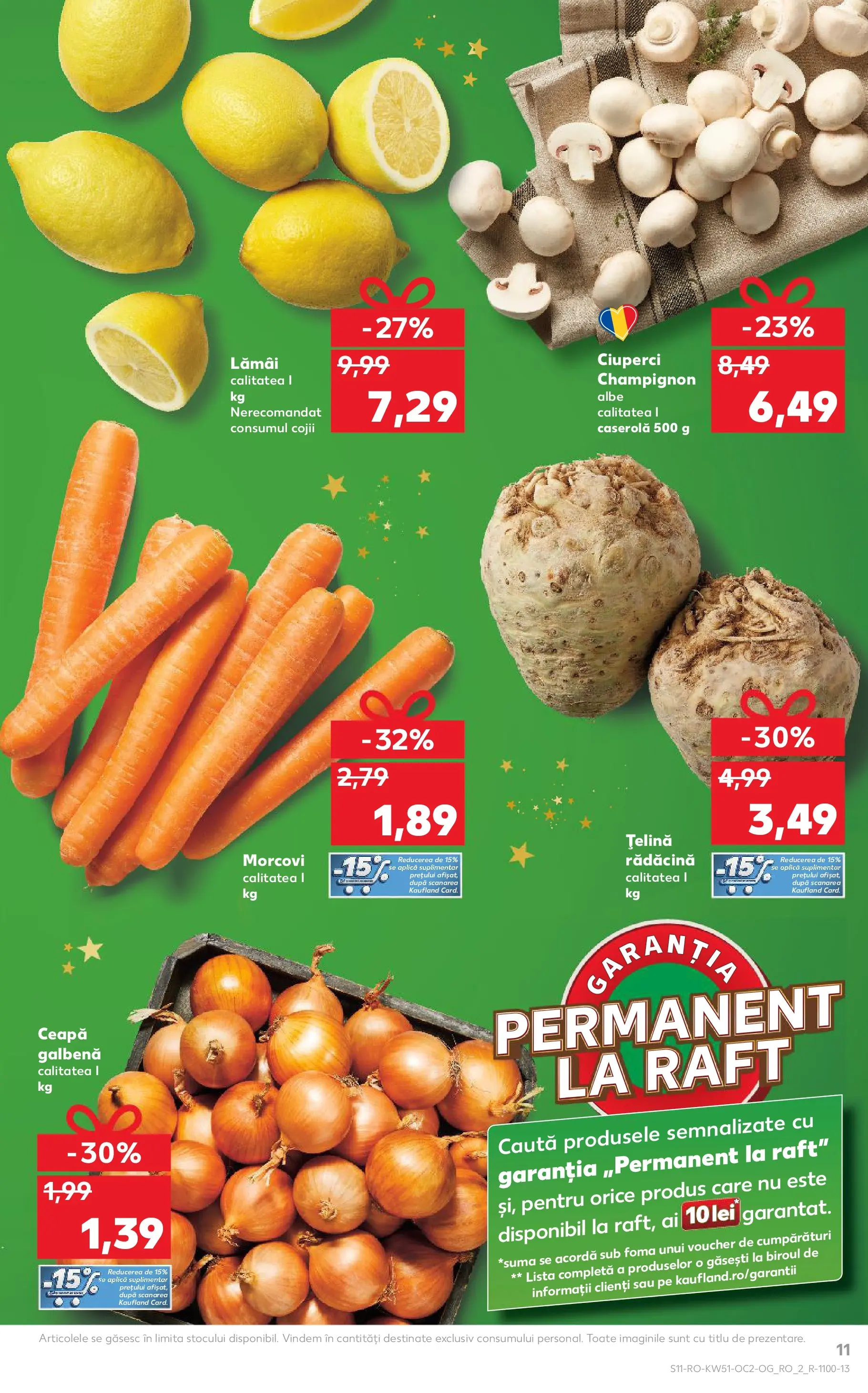 Catalog Kaufland - Pitești 17.12.2025 - Revista si Oferta | Pagină: 11 | Produse: Ceapă galbenă, Țelină, Ciuperci, Ceapă