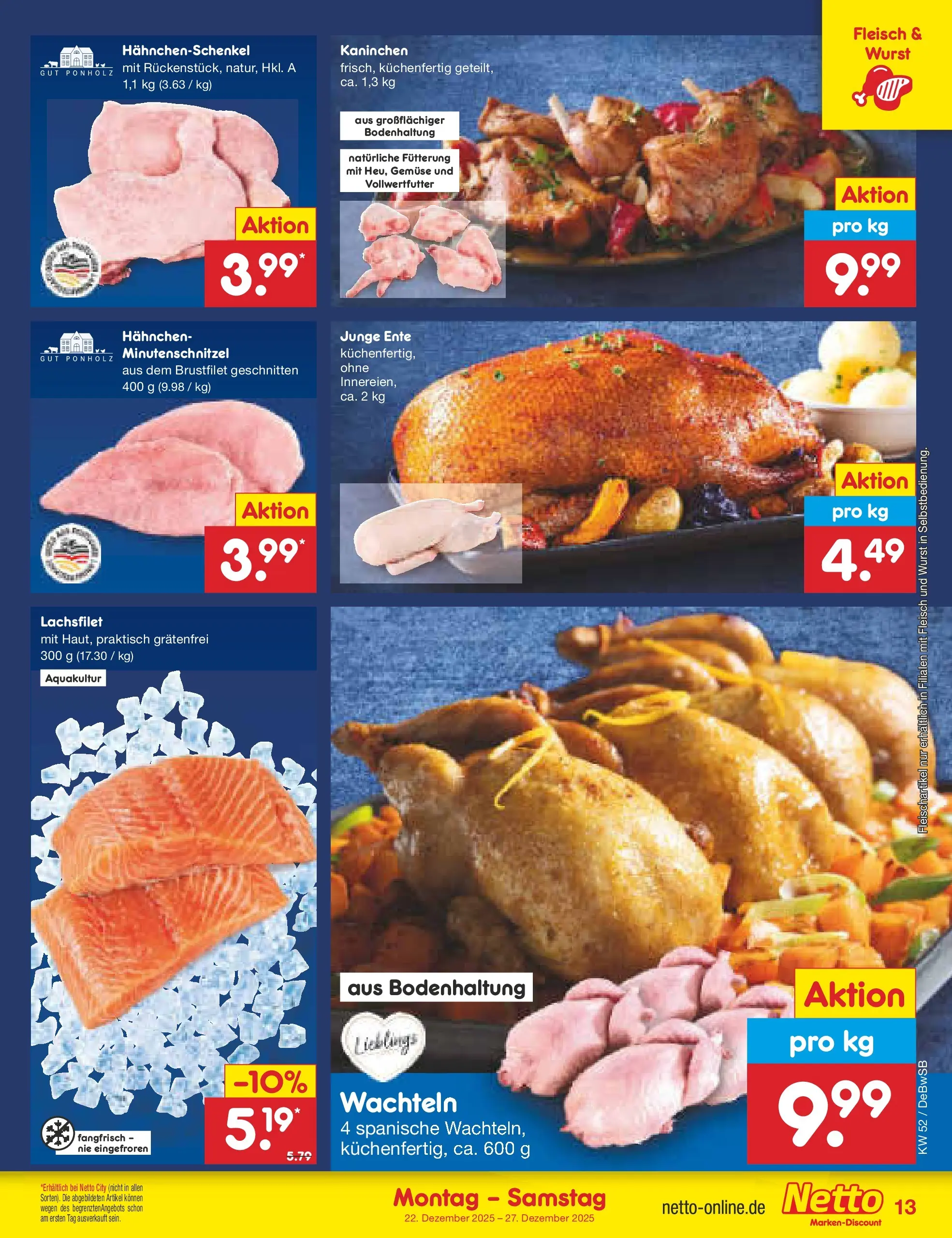 Netto Marken-Discount prospekt Waiblingen-Bittenfeld (ab 22.12.2025) » Angebote | Seite: 13 | Produkte: Hahnchen, Hahnchenschenkel, Fleisch, Ente Netto Marken-Discount prospekt Waiblingen-Bittenfeld (ab 22.12.2025) » Angebote | Seite: 13 | Produkte: Hahnchen, Hahnchenschenkel, Fleisch, Ente
