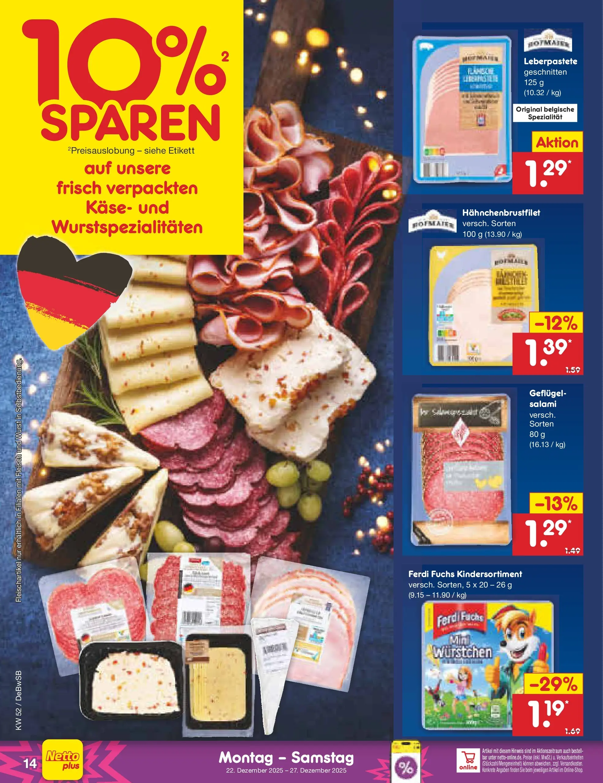 Netto Marken-Discount prospekt Waiblingen-Bittenfeld (ab 22.12.2025) » Angebote | Seite: 14 | Produkte: Käse, Wurst, Salami, Fleisch Netto Marken-Discount prospekt Waiblingen-Bittenfeld (ab 22.12.2025) » Angebote | Seite: 14 | Produkte: Käse, Wurst, Salami, Fleisch