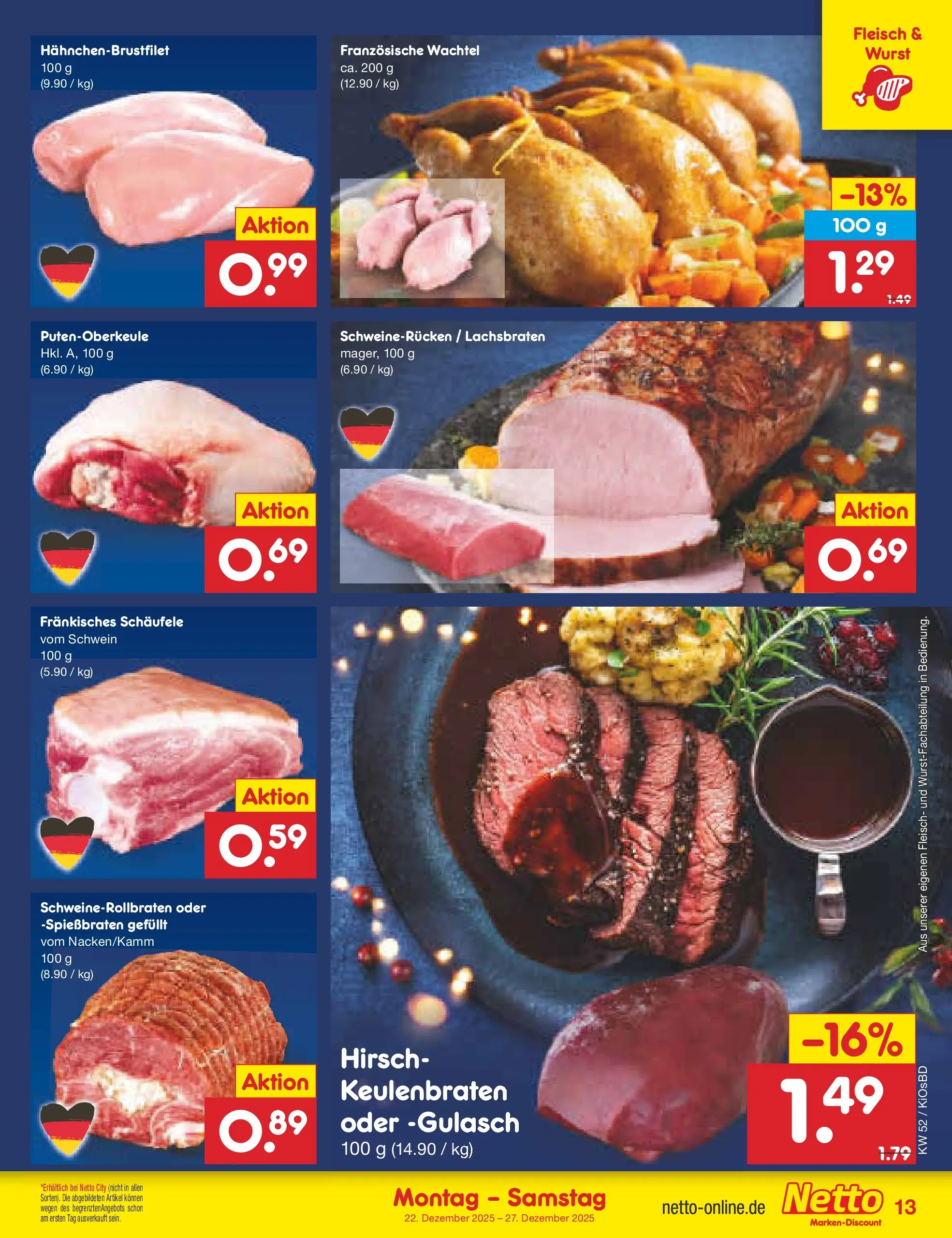 Netto Marken-Discount prospekt Mistelbach	 (ab 22.12.2025) » Angebote | Seite: 13 | Produkte: Gulasch, Wurst, Schweinerucken, Fleisch