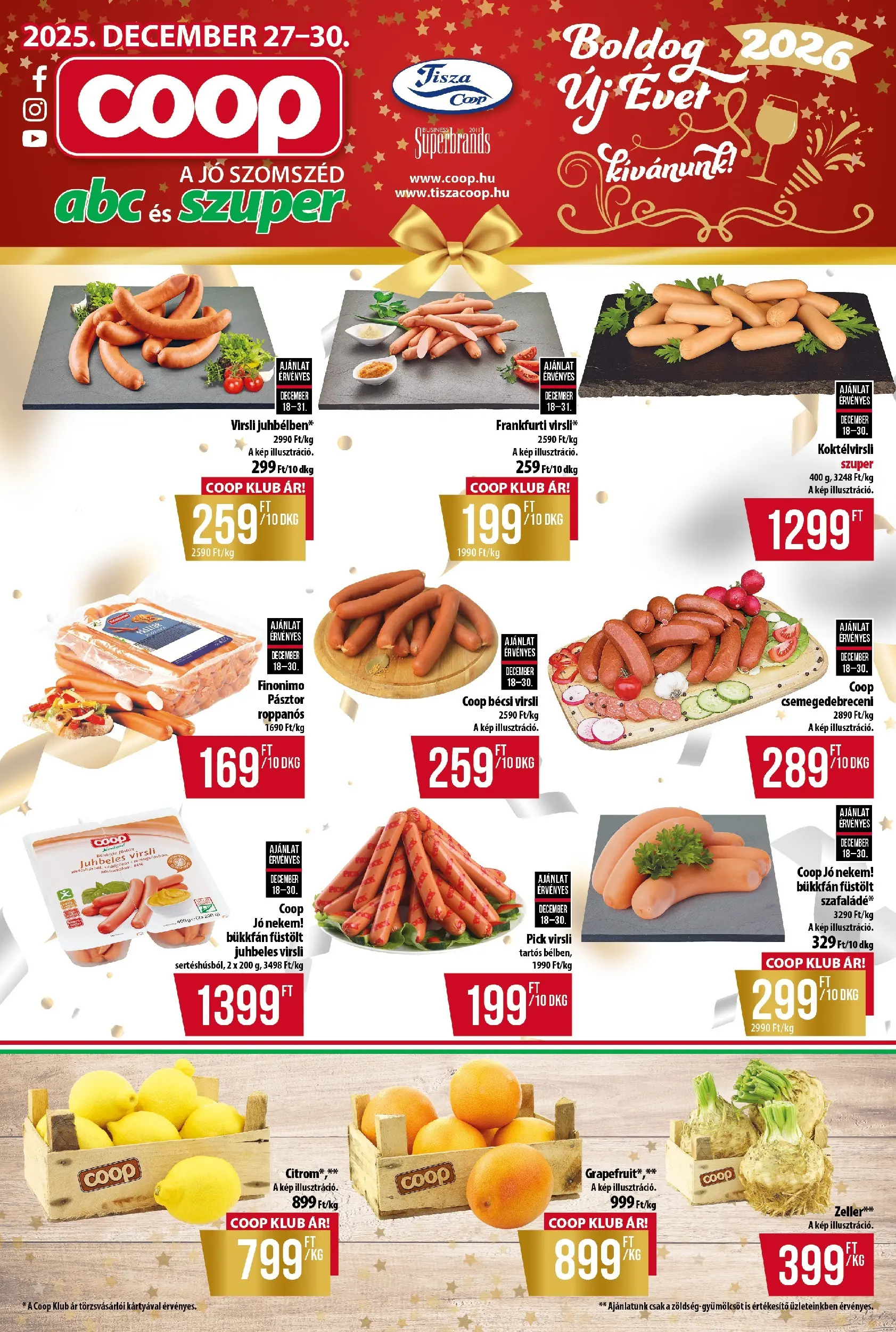Ajánlatok - Coop újság érvényessége 2025.12.29-ig - 2025.12.24. -tól/töl > akció, lapozható szórólap 🛍️ | Oldal: 1 | Termékek: Virsli, Pick, Zeller, Grapefruit