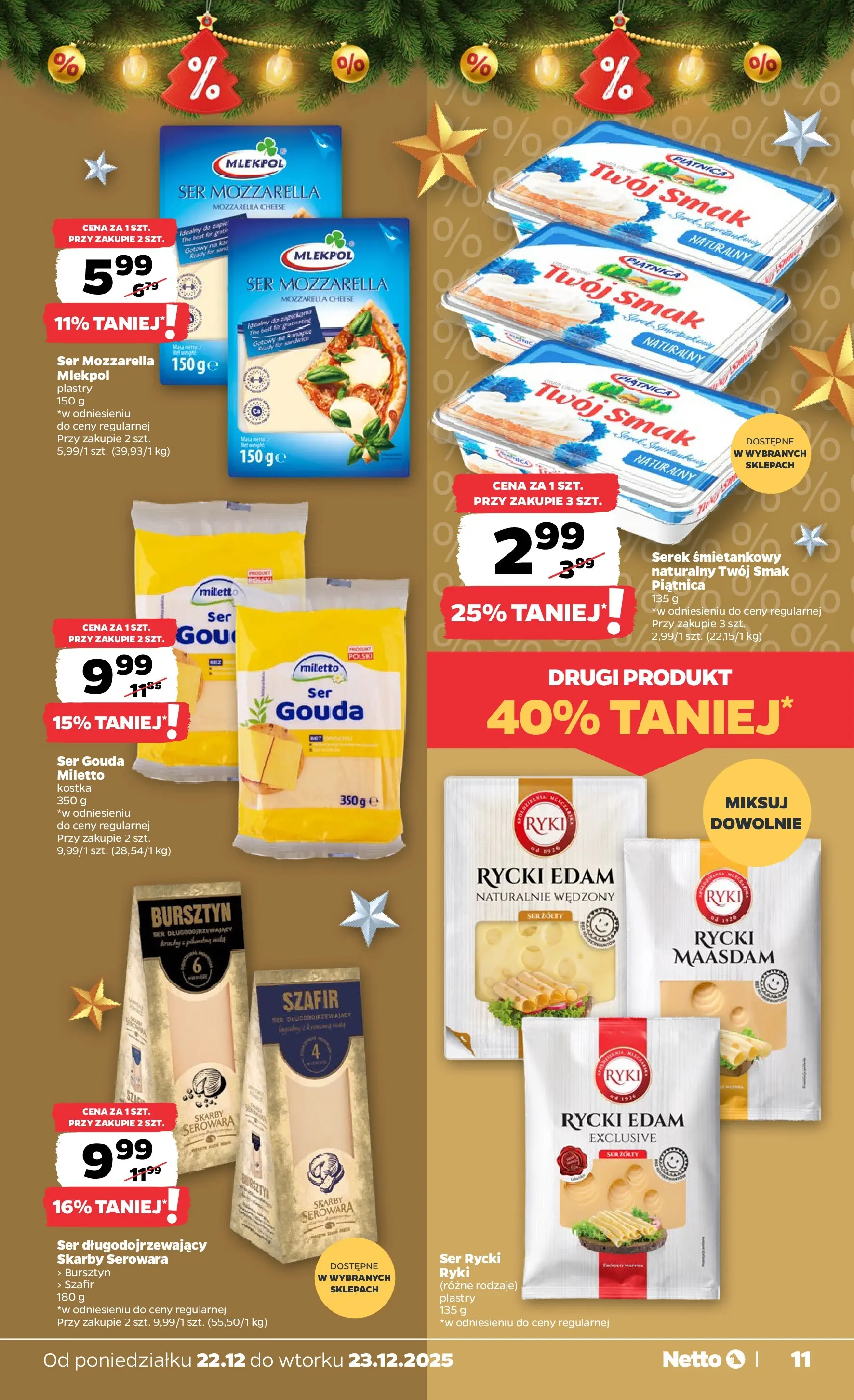 Netto - NETTO T52A ważne do 23.12 od 21.12.2025 - Aktualne promocje | Strona: 11 | Produkty: Ser żółty, Serek, Mozzarella, Ser gouda