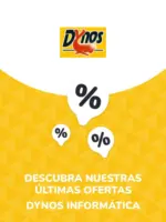 Dynos Inform&aacute;tica Ofertas Dynos Inform&aacute;tica - hasta el 17.07.2028