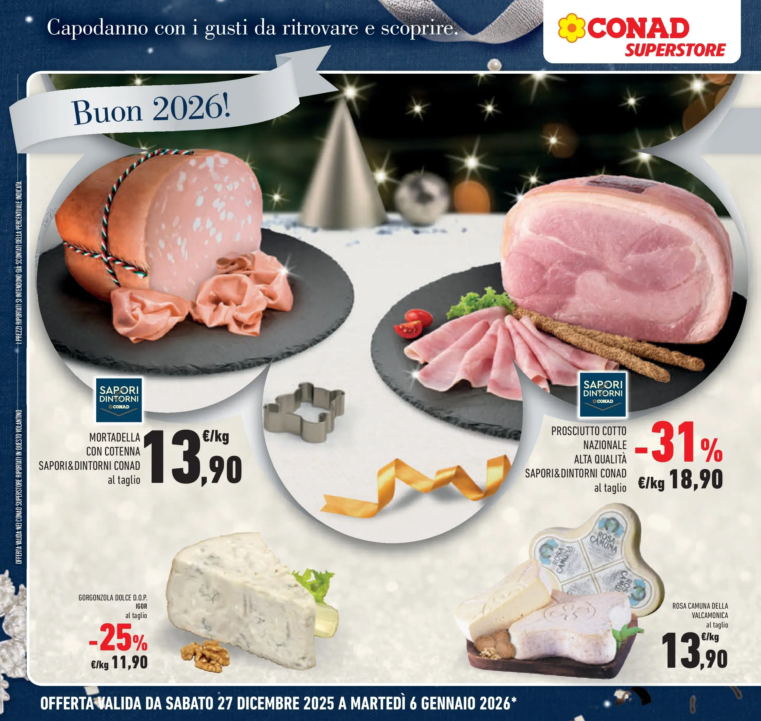 Volantino Conad dal 27/12/2025 > Anteprima | Pagina: 12 | Prodotti: Prosciutto Cotto, Prosciutto, Mortadella, Gorgonzola