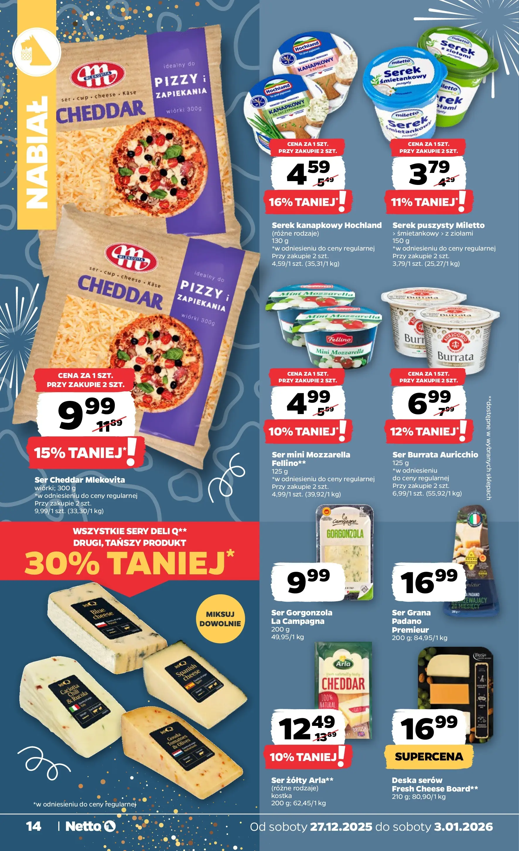 Netto - NETTO T01A ważne do 3.01.2026 od 26.12.2025 - Aktualne promocje | Strona: 14 | Produkty: Ser żółty, Ser gorgonzola, Mozzarella, Cheddar