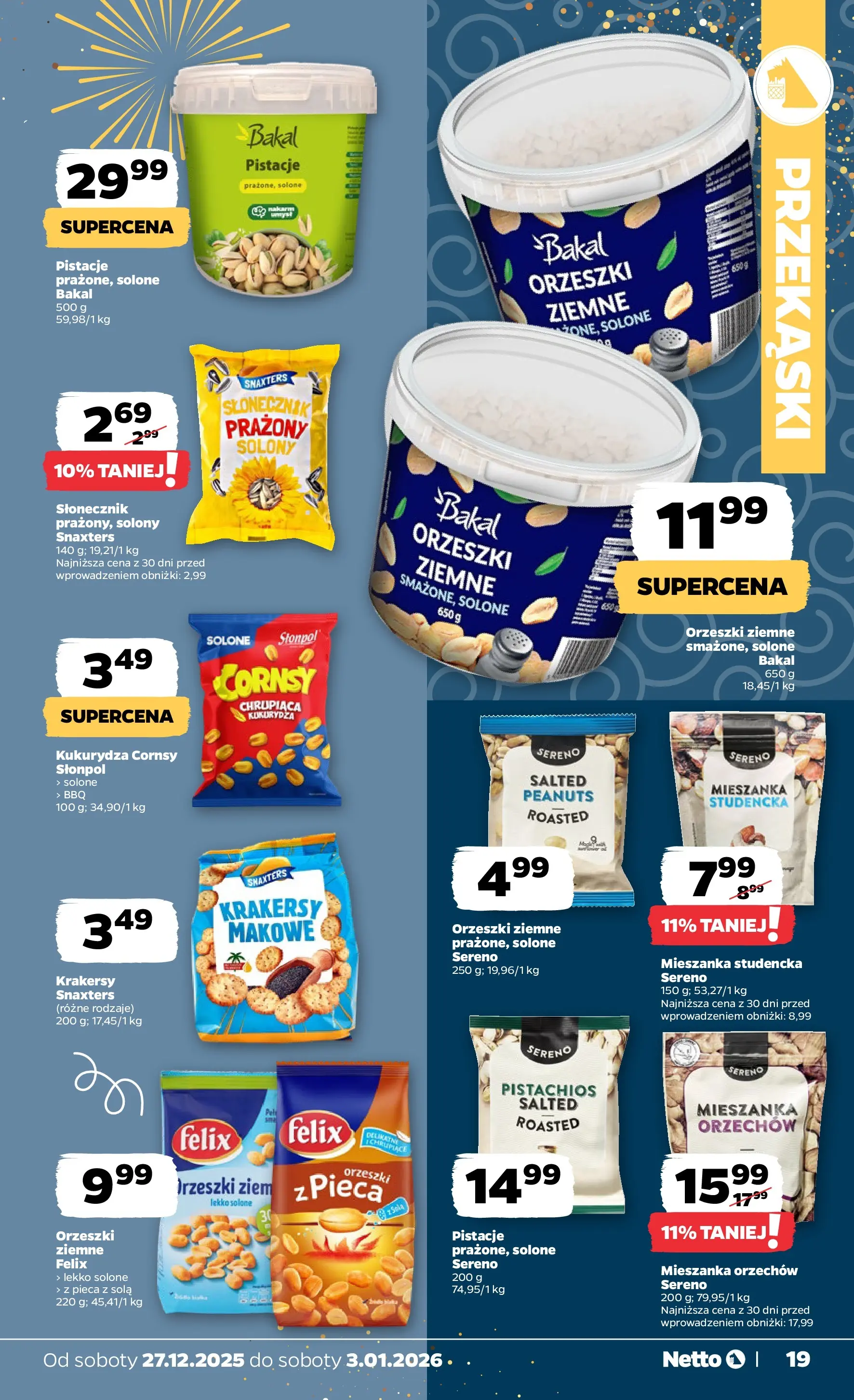 Netto - NETTO T01A ważne do 3.01.2026 od 26.12.2025 - Aktualne promocje | Strona: 19 | Produkty: Kukurydza, Słonecznik, Krakersy, Orzeszki ziemne