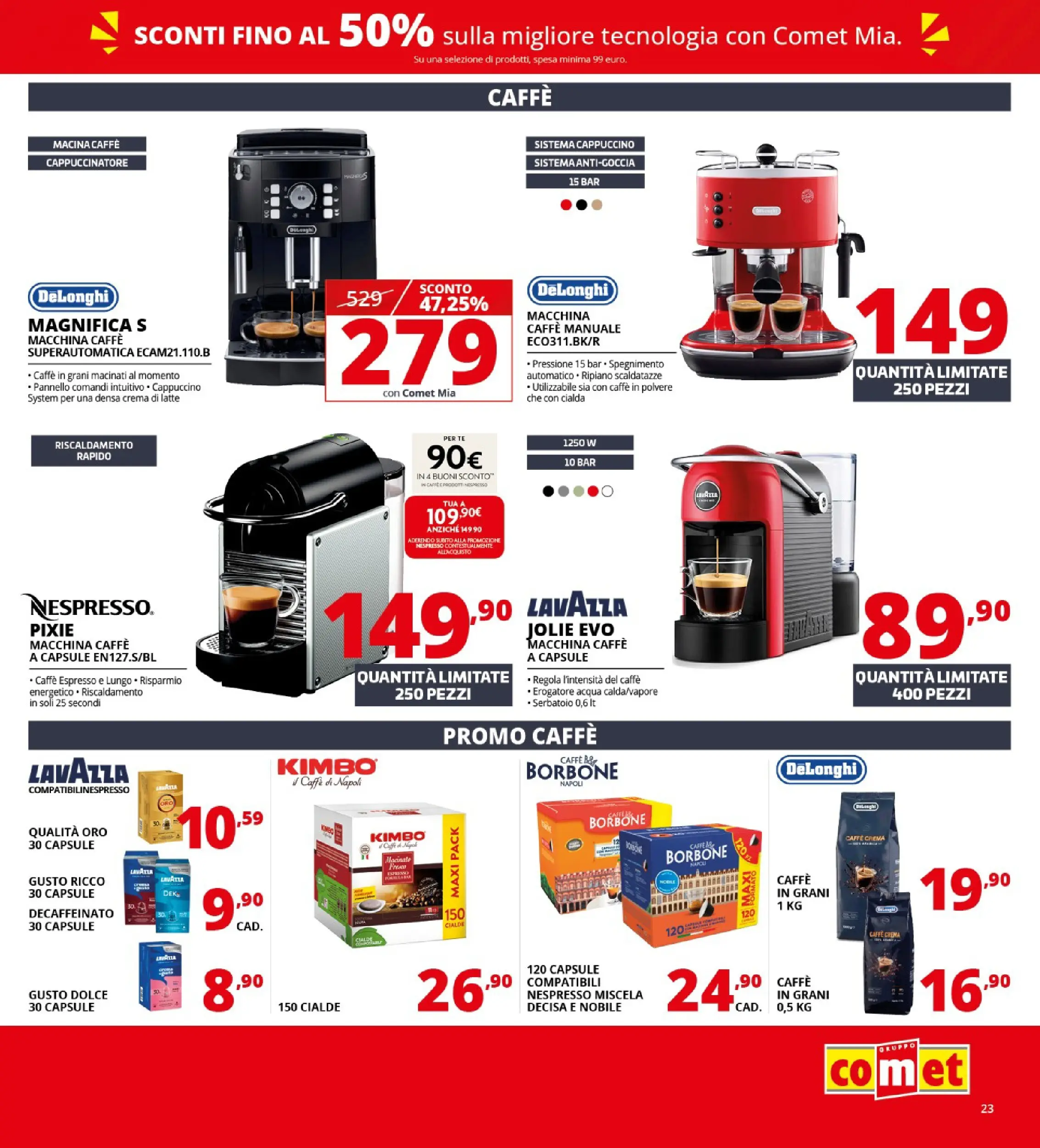 Nuovo Volantino Comet	 dal 02/01/2026 > offerte anteprima 🛍️ | Pagina: 23 | Prodotti: Caffè, Acqua, Latte, Caffè in grani