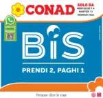 Conad Bis prendi 2, paghi 1 - al 13.01.2026