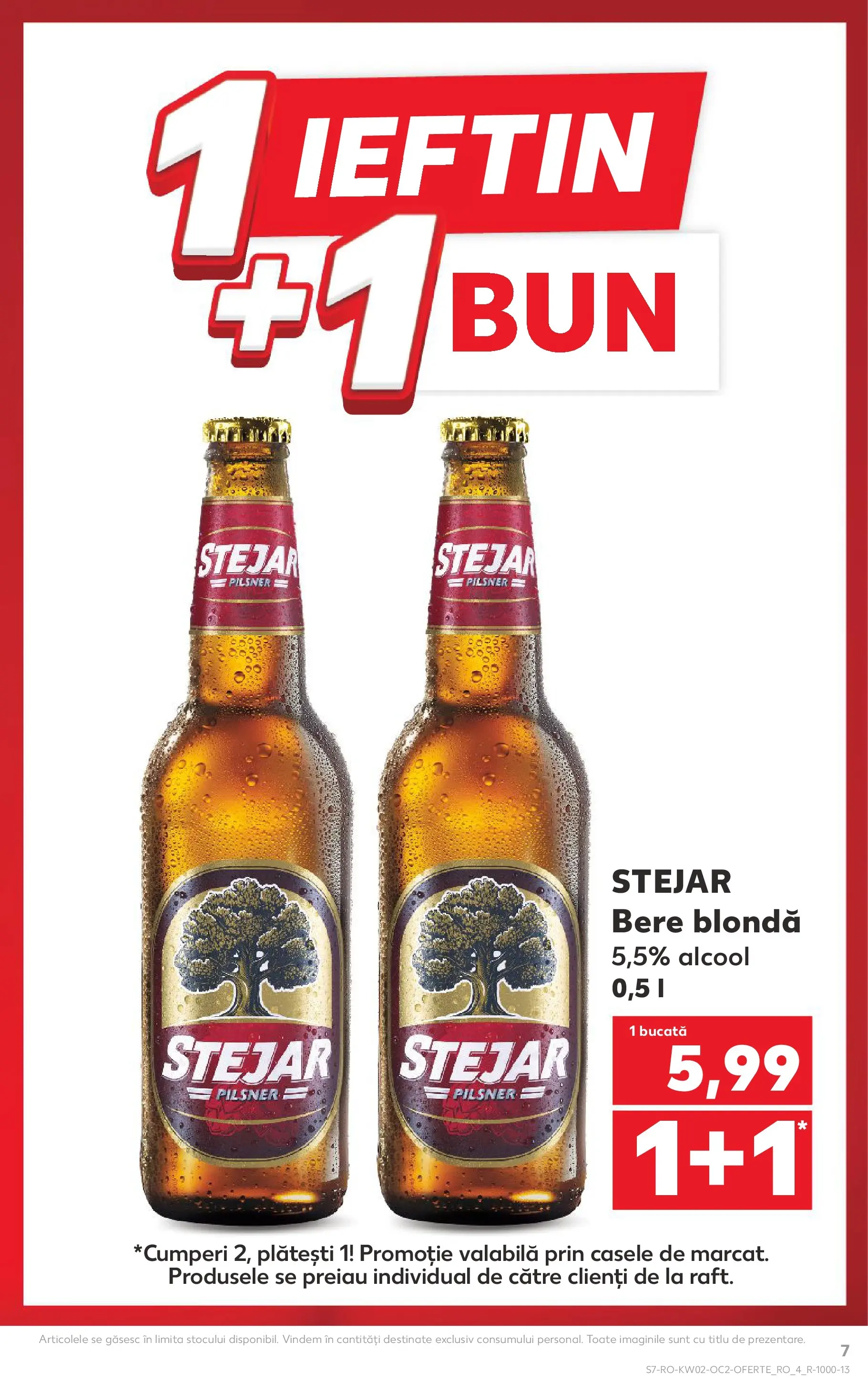 Catalog Kaufland - Miercurea Ciuc 07.01.2026 || Revista si Oferte | Pagină: 7 | Produse: Bere Catalog Kaufland - Miercurea Ciuc 07.01.2026 - Revista si Oferta | Pagină: 7 | Produse: Bere